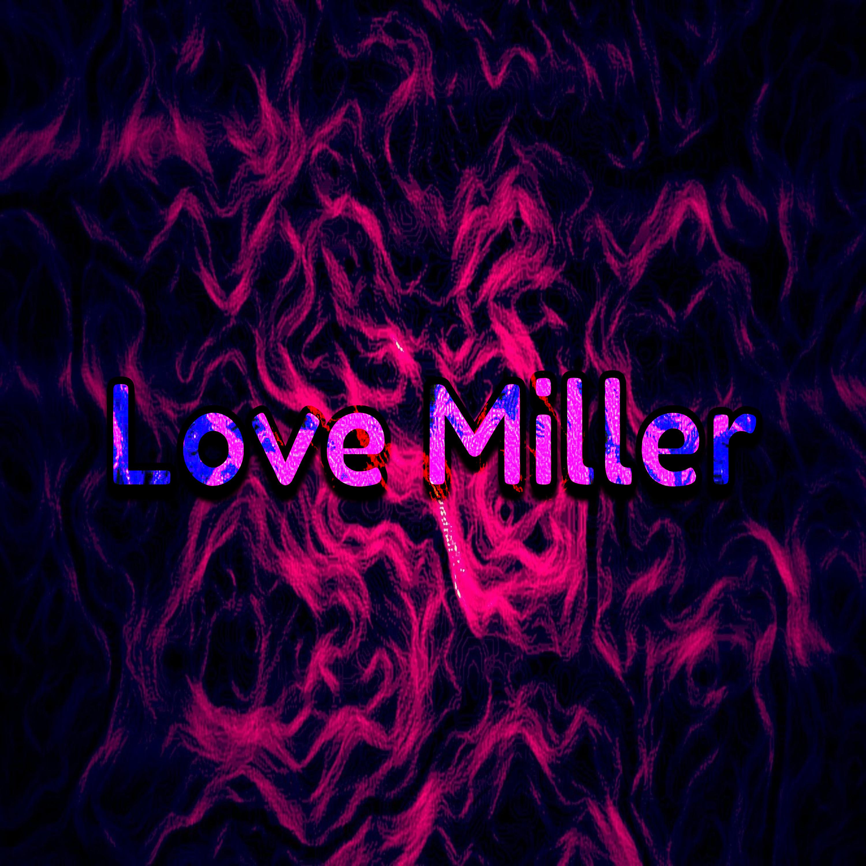 Постер альбома Love Miller