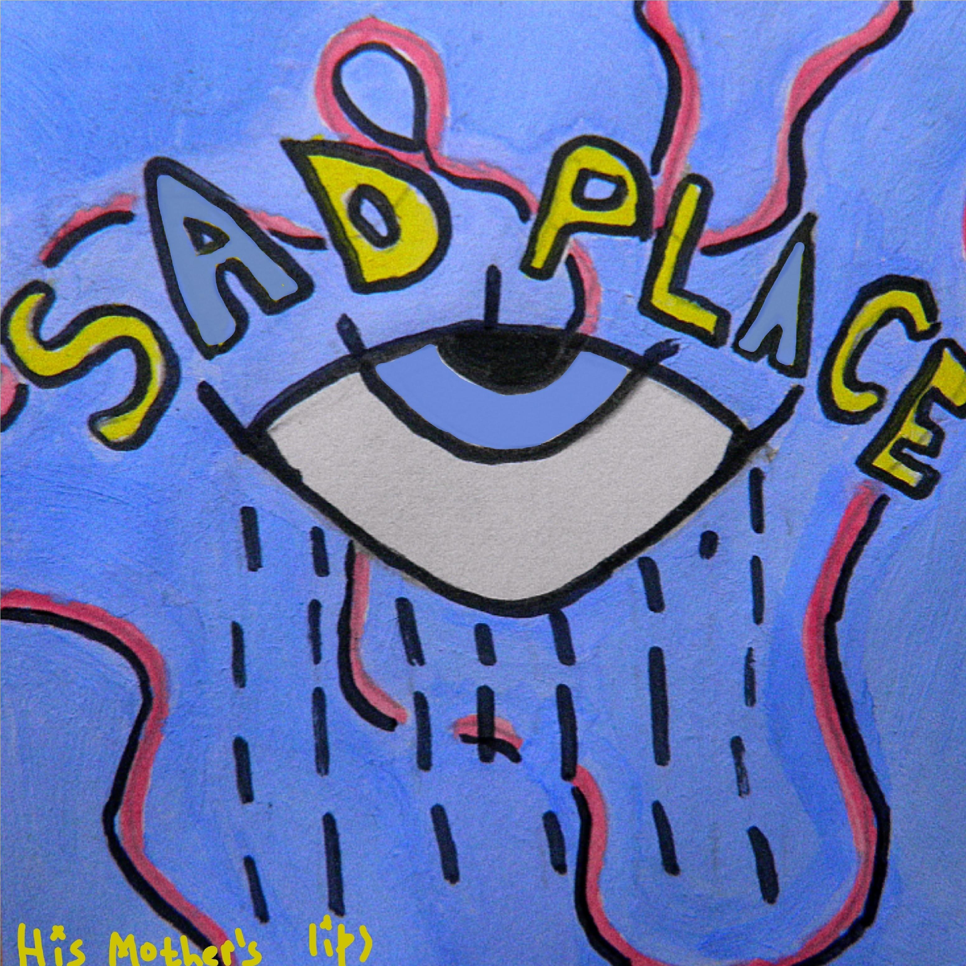 Постер альбома Sad Place