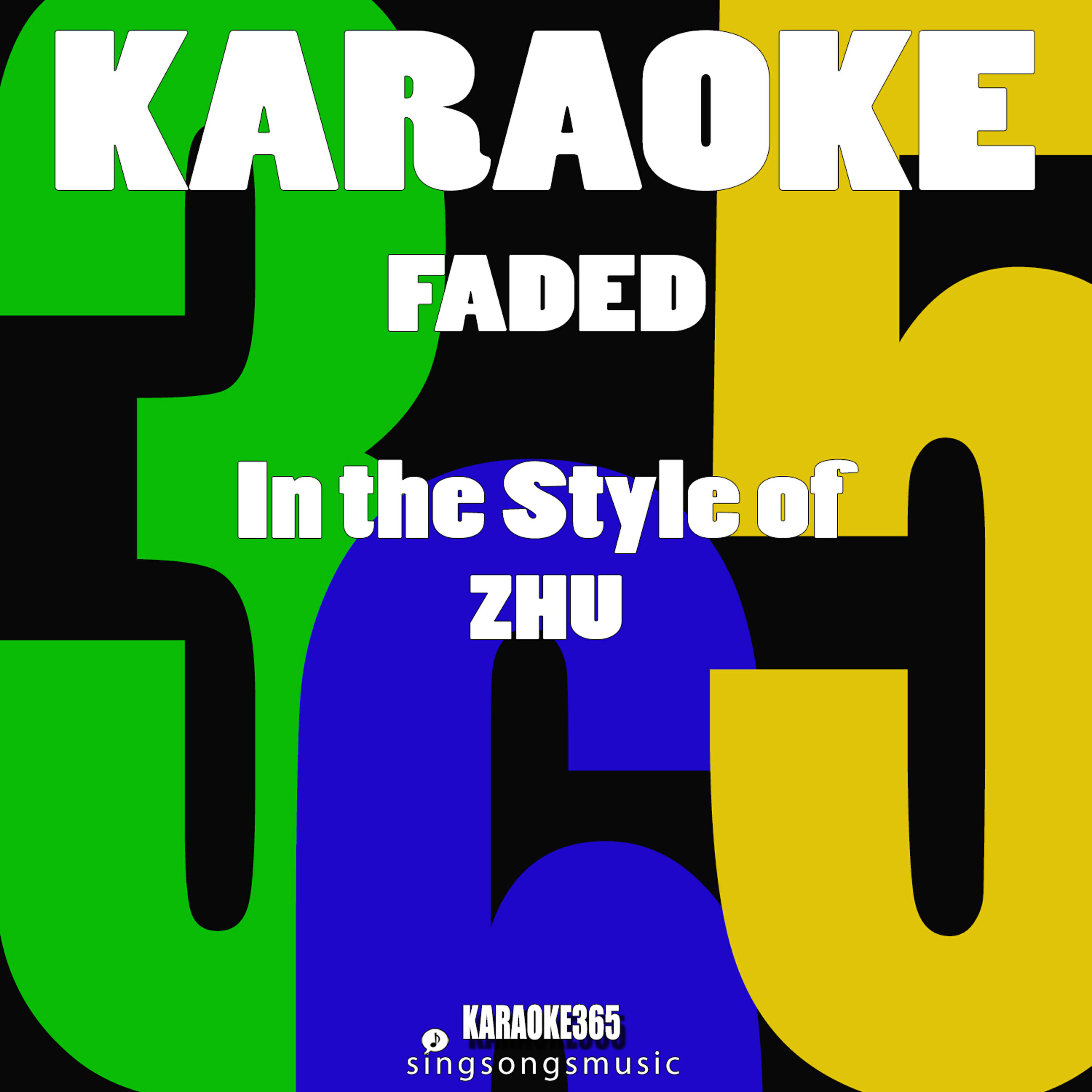 Karaoke 365 - Faded (In the Style of Zhu) [Karaoke Version]