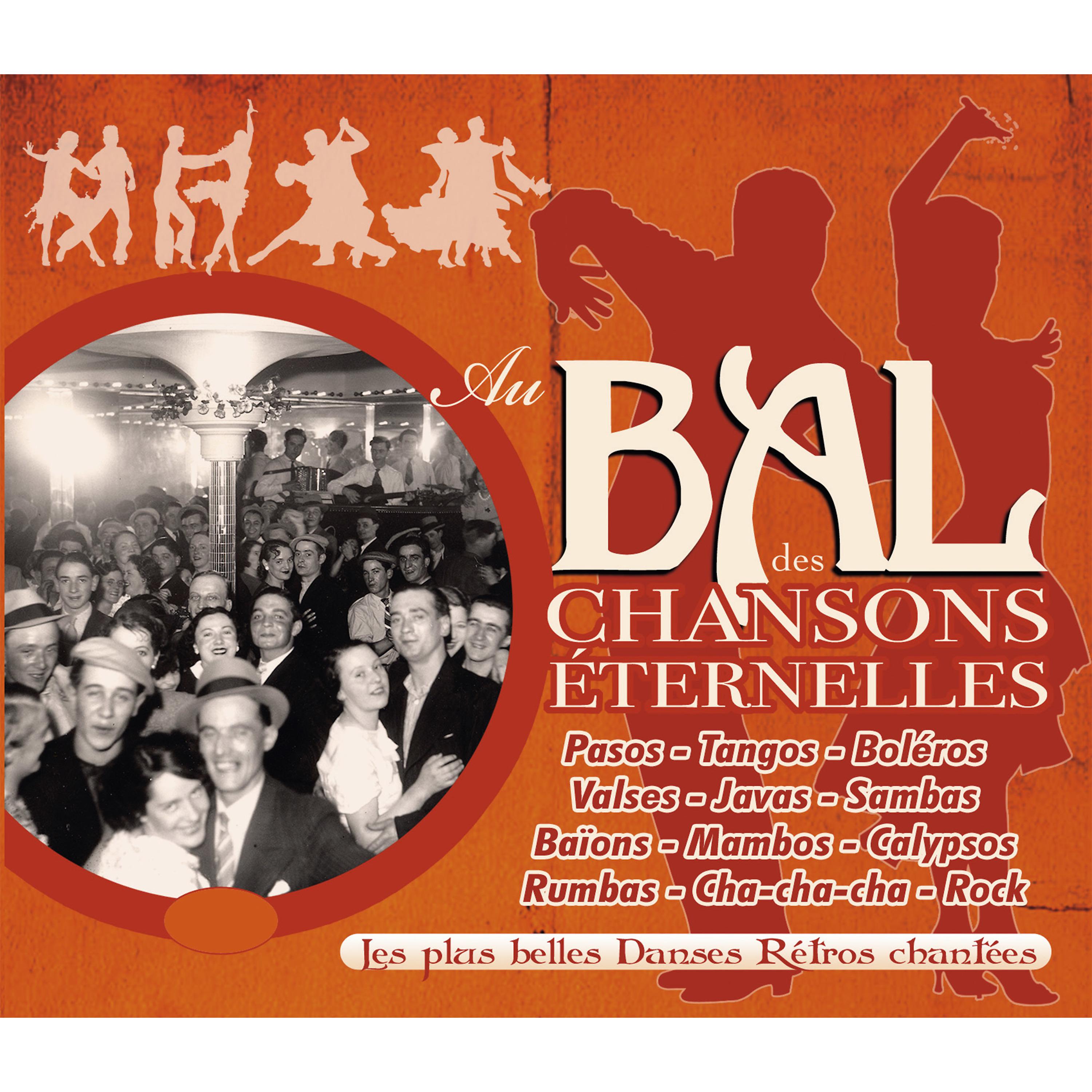 Постер альбома Au bal des chansons éternelles (Les plus belles danses rétro chantées)