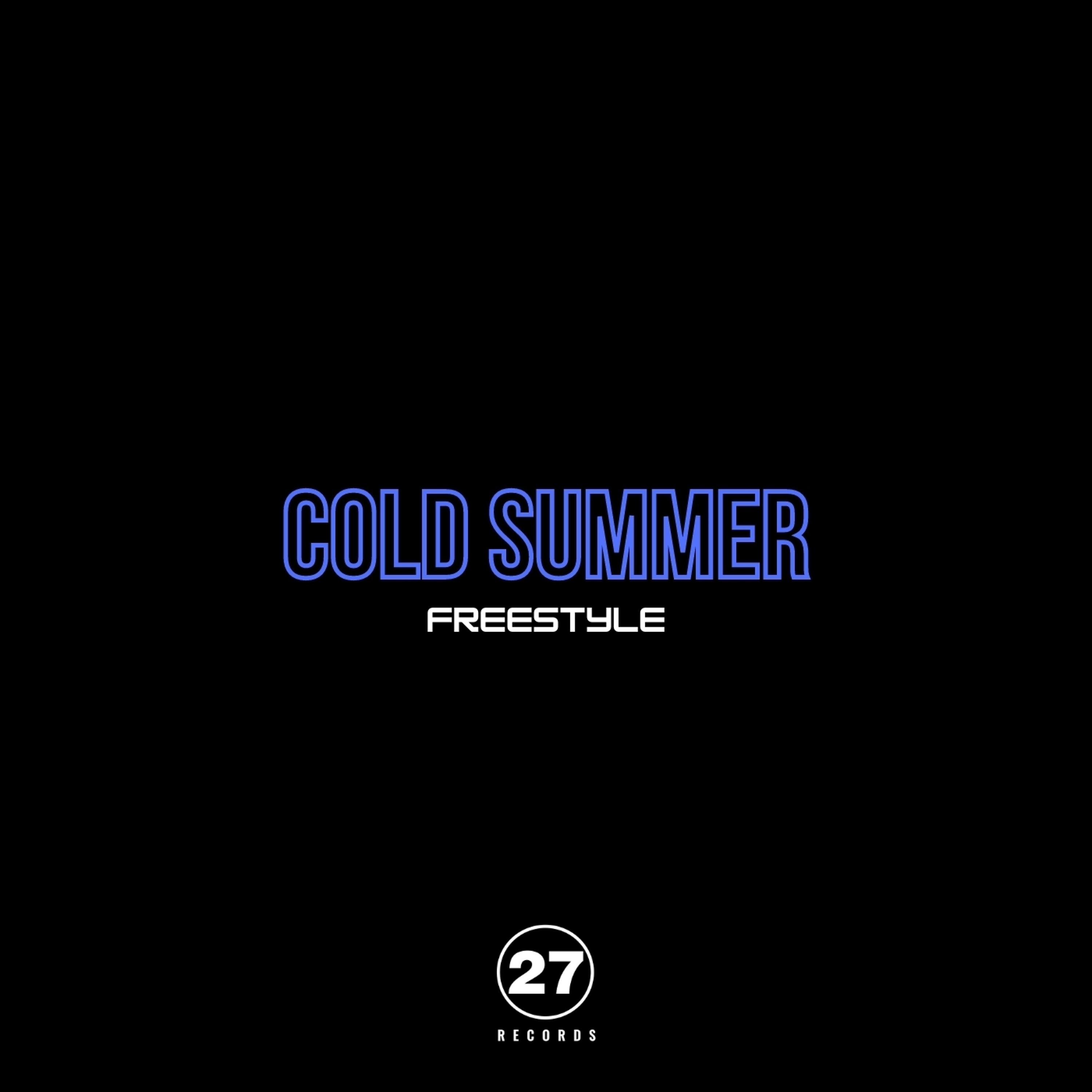 Постер альбома Cold Summer Freestyle