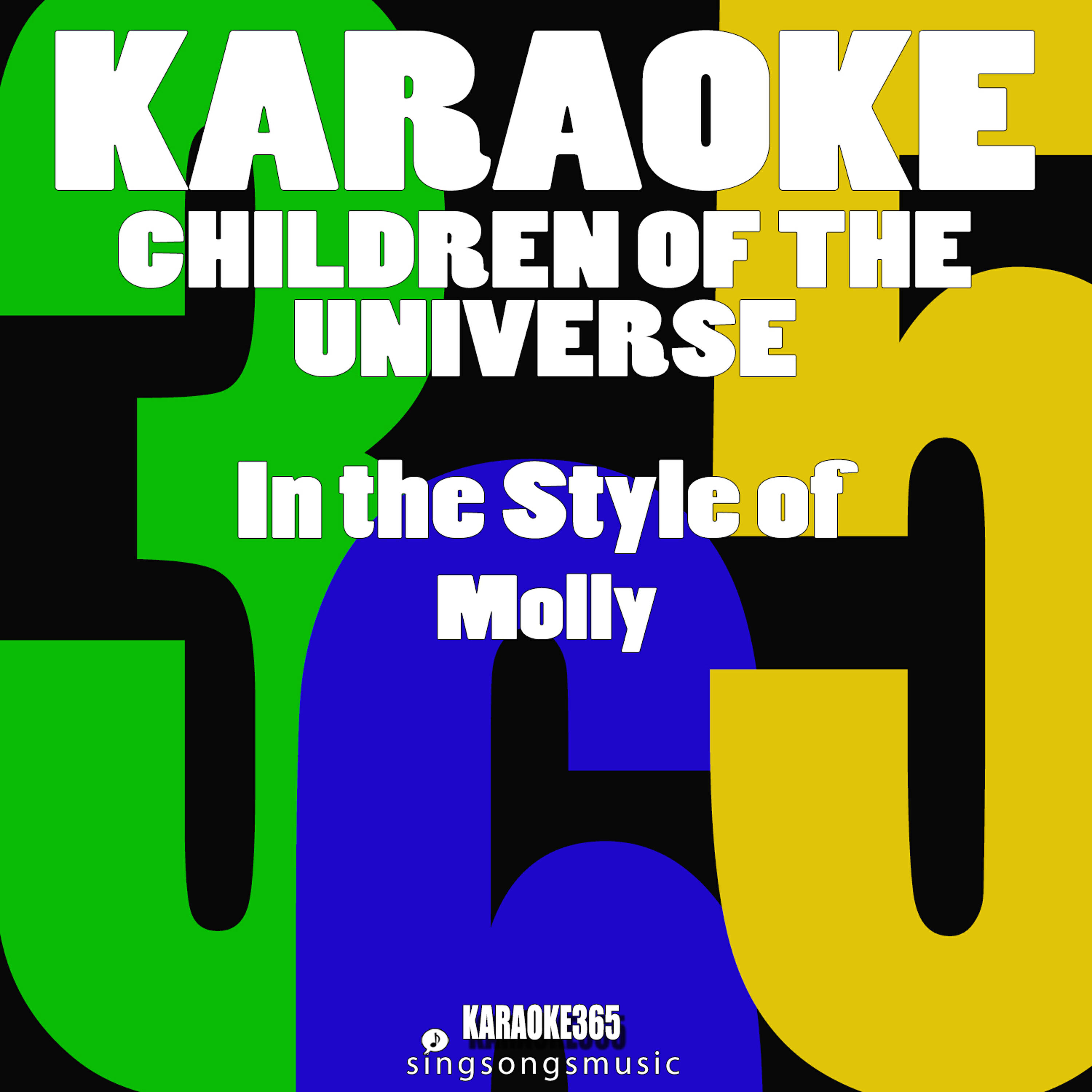 Karaoke 365 - Children of the Universe (In the Style of Molly) [Karaoke Version]