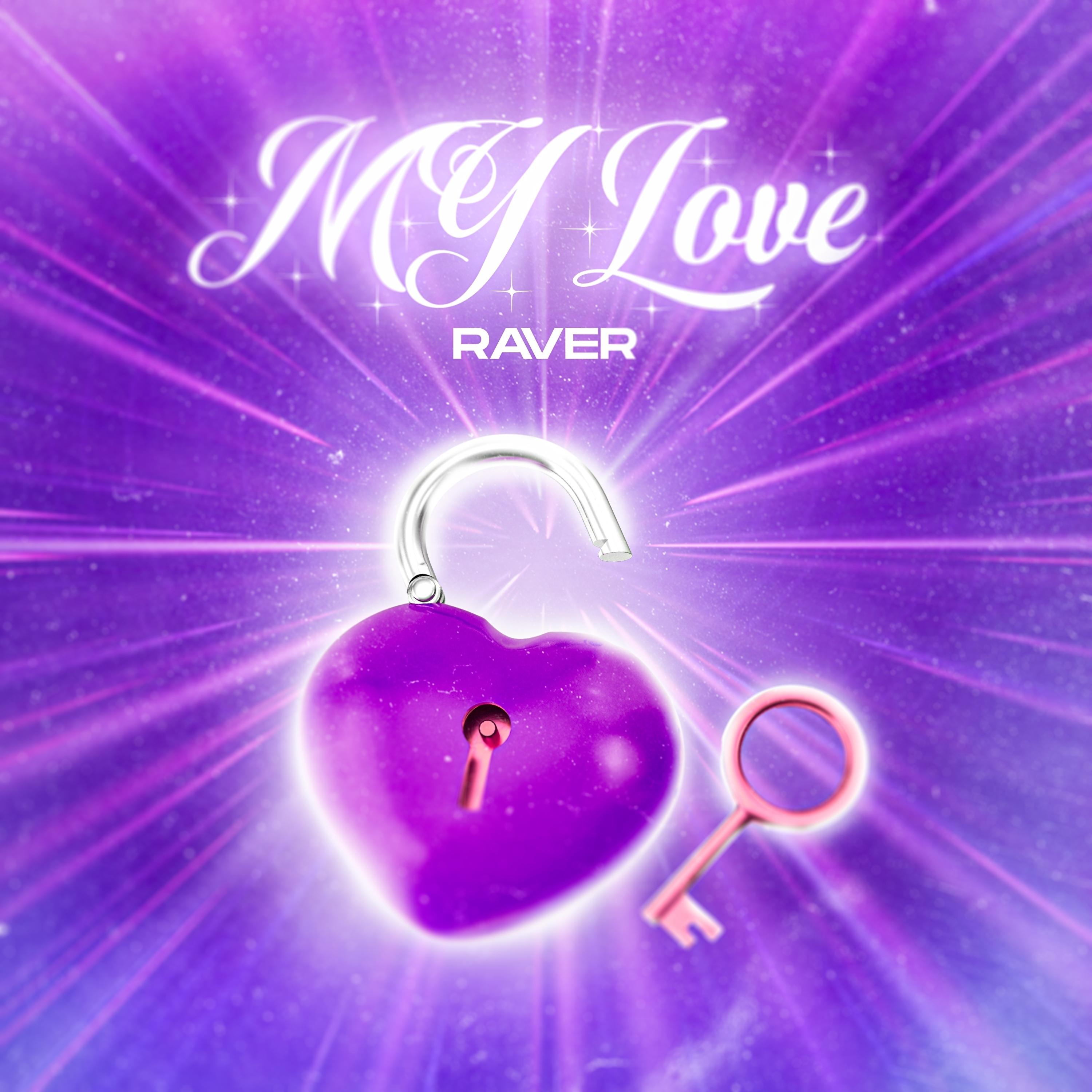 Постер альбома Raver My Love