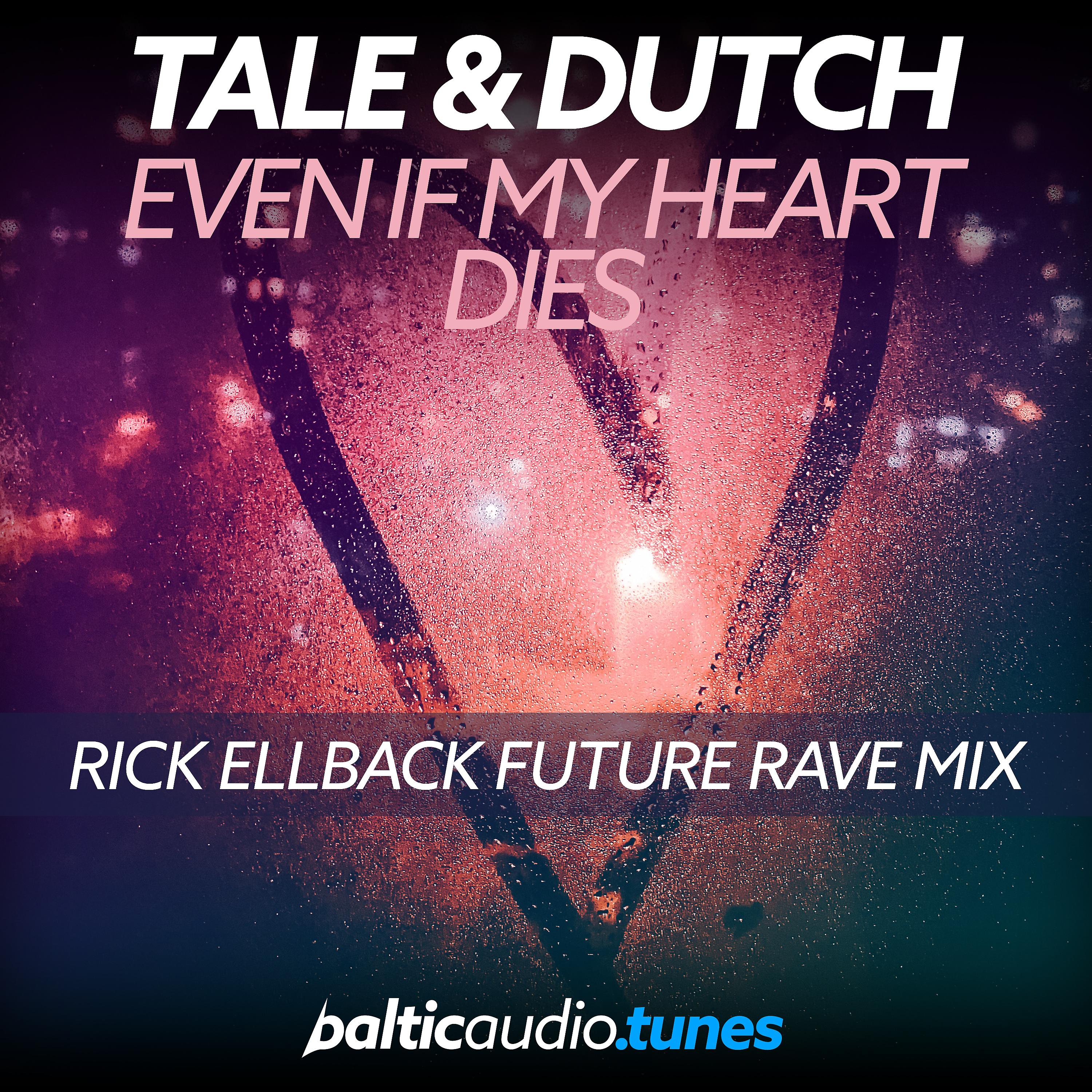 Постер альбома Even If My Heart Dies (Rick Ellback Future Rave Mix)