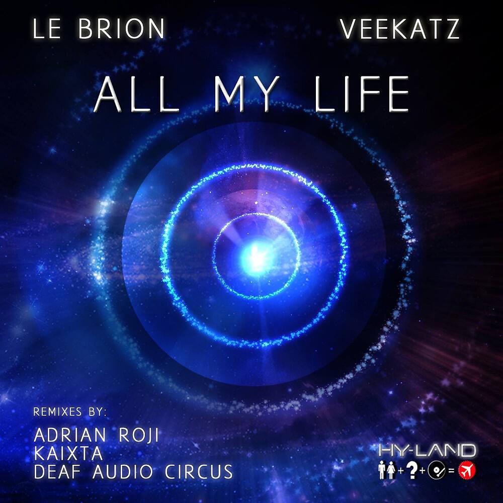 Le Brion & Veekatz - All My Life (Deaf Audio Circus Remix)