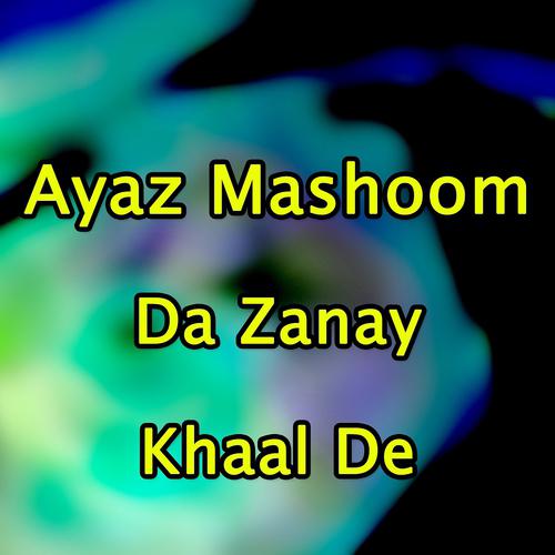 Постер альбома Da Zanay Khaal De