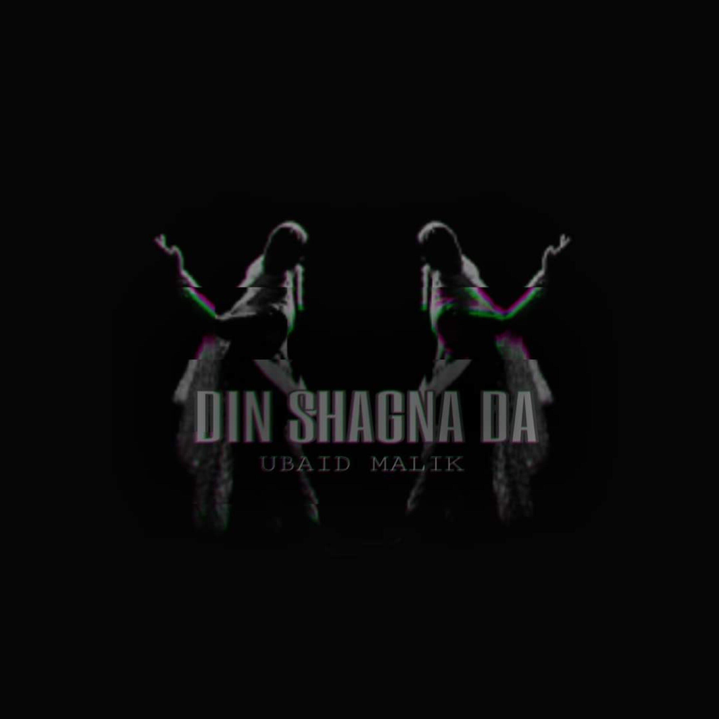 Ubaid Malik - Din Shagna Da