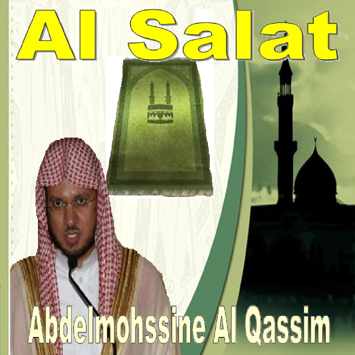 Abdelmohssine Al Qassim - Al Salat, Pt. 2