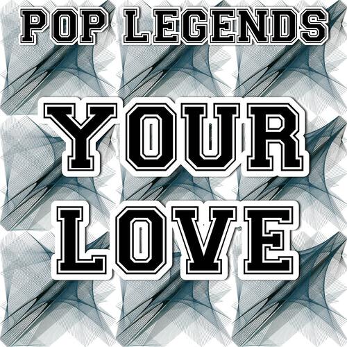 Pop Legends - Your Love (Karaoke Version) [Originally Performed By Nicole Scherzinger]