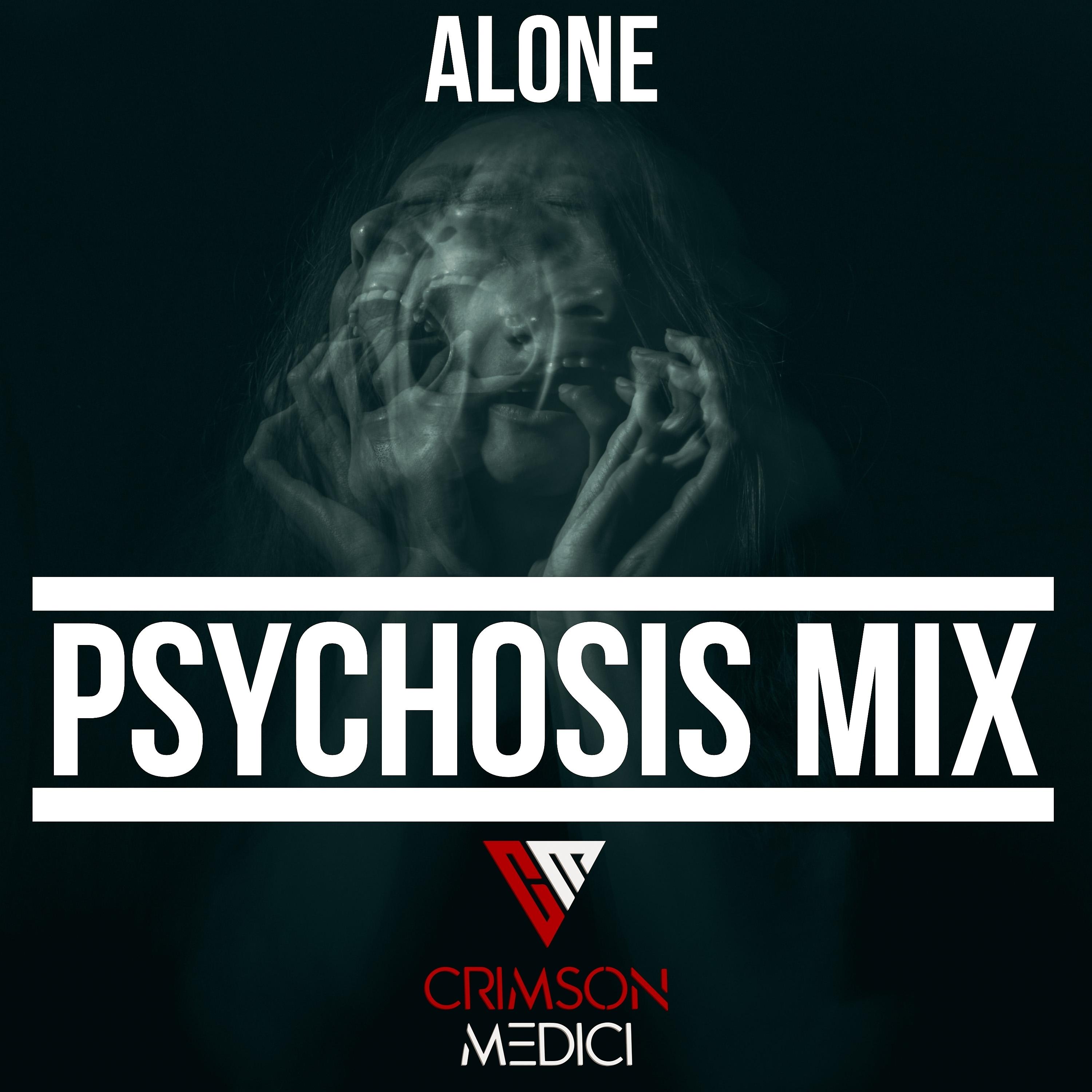 Постер альбома Alone (Psychosis Mix)