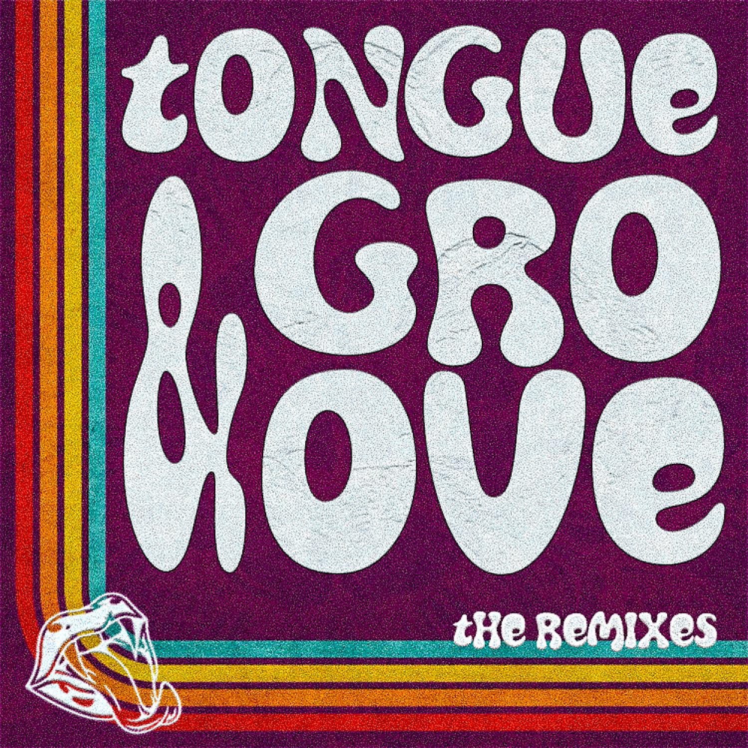 Постер альбома Tongue & Groove (The Remixes)