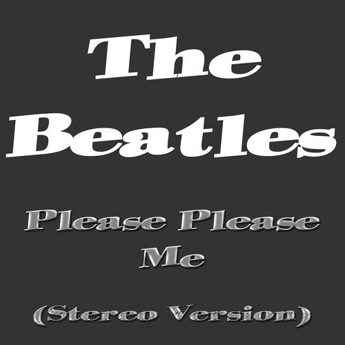 Постер альбома Please Please Me (Stereo Version)