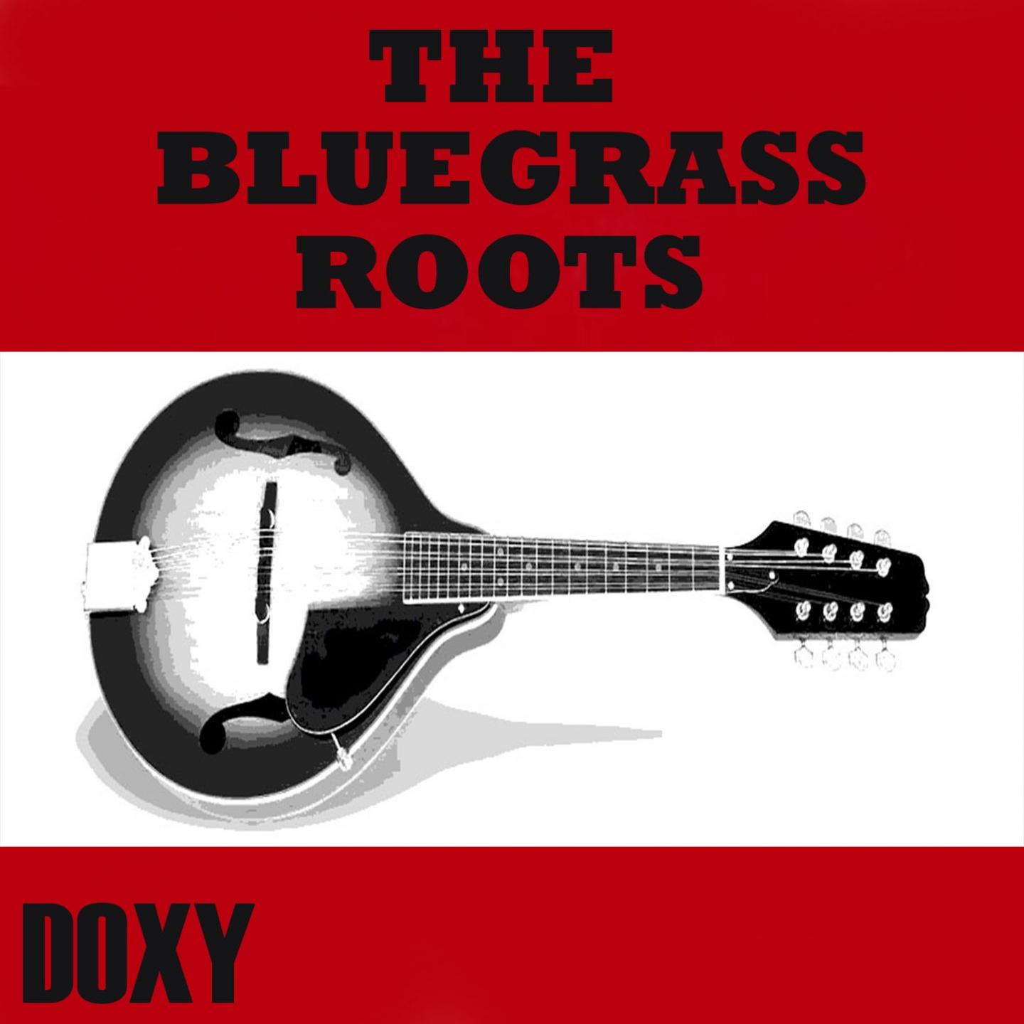 Постер альбома The Bluegrass Roots