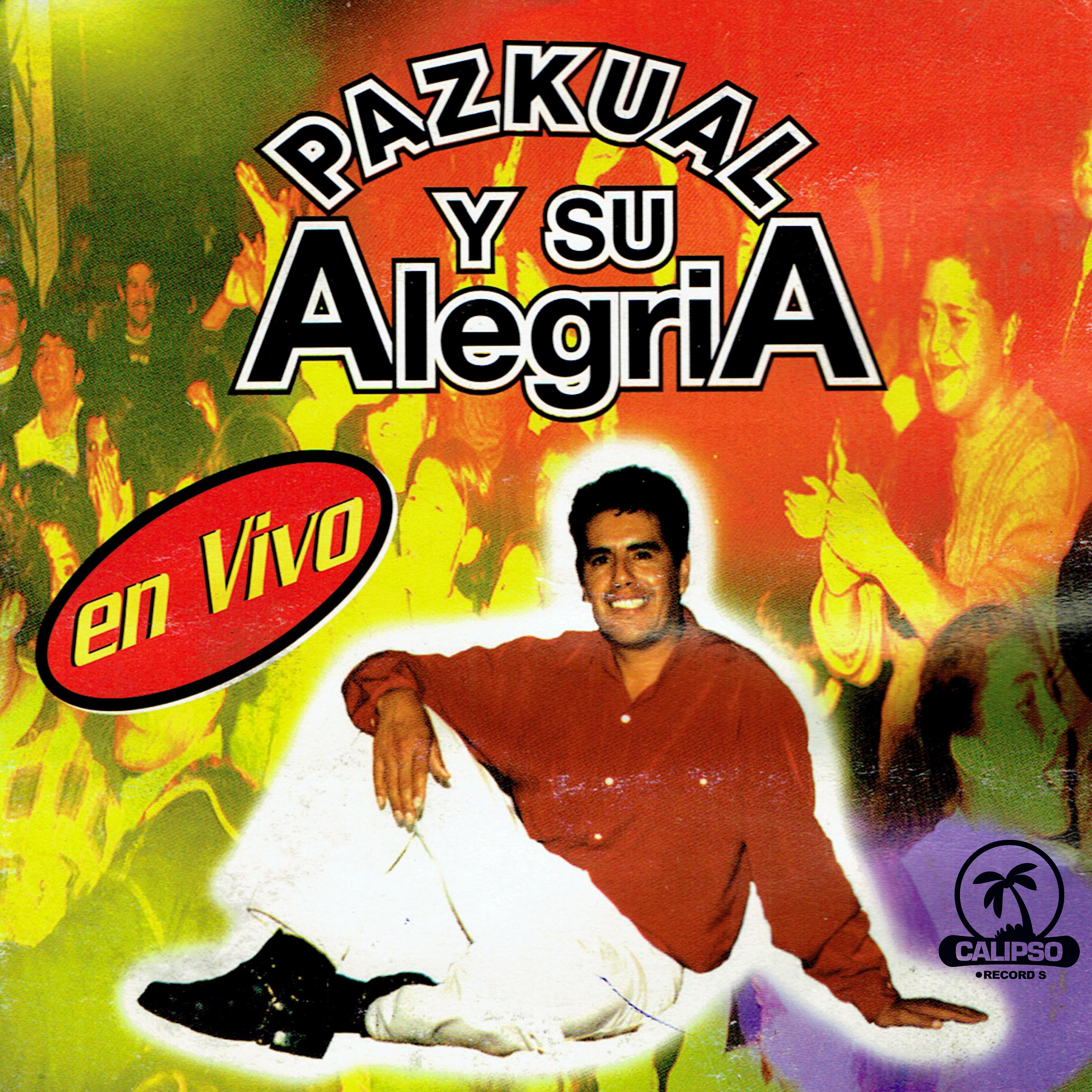 Постер альбома Paskual y Su Alegria (En Vivo)