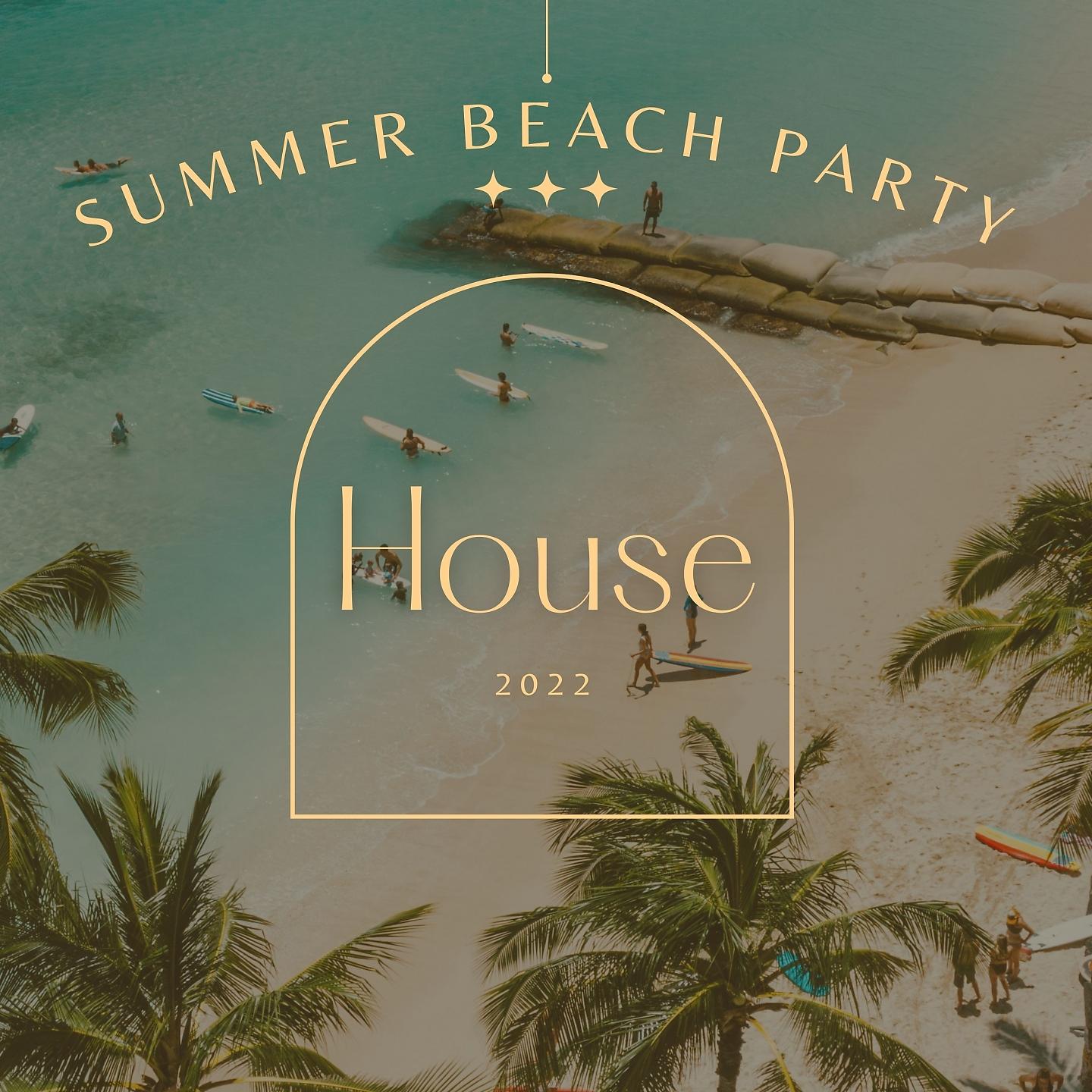 Постер альбома Summer House Beach Party 2022