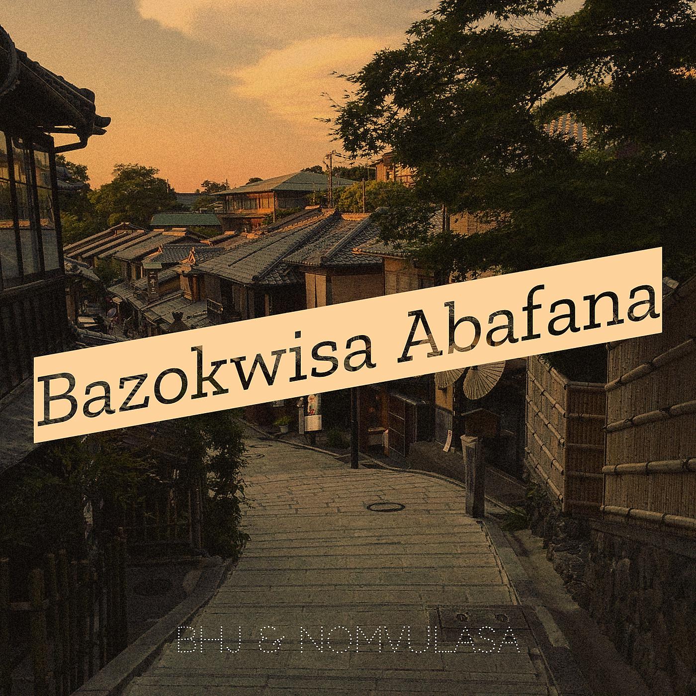 Постер альбома Bazokwisa Abafana