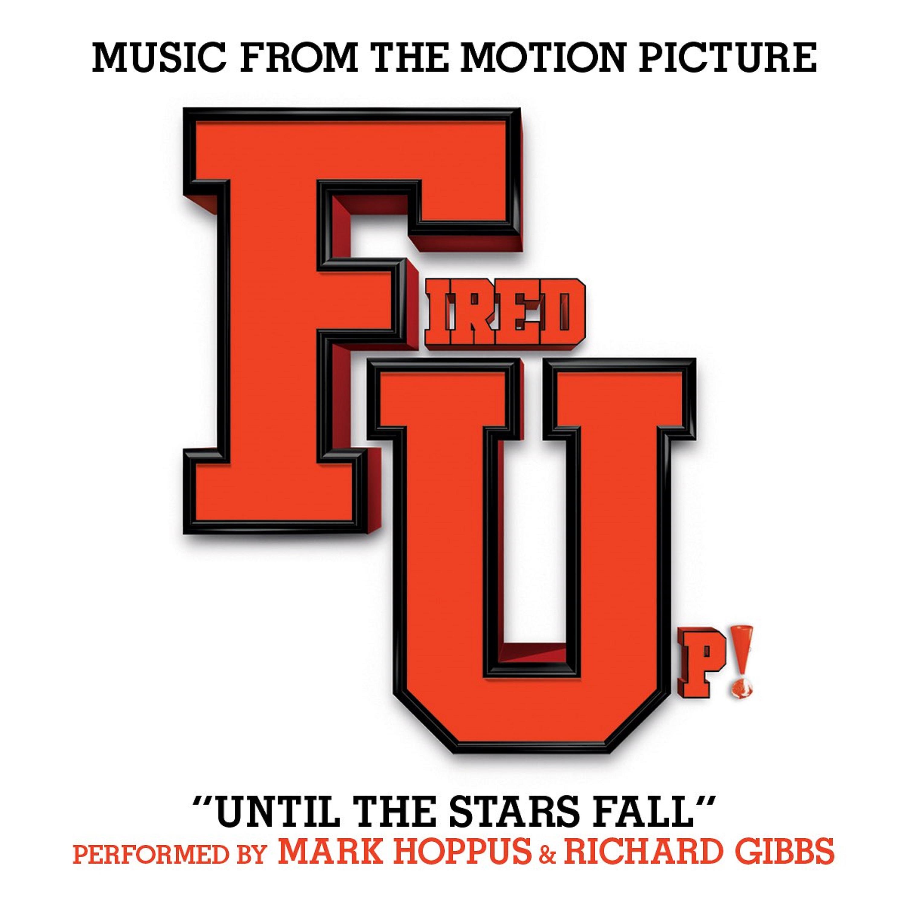 Постер альбома Until The Stars Fall (Music from the Motion Picture "Fired Up!")