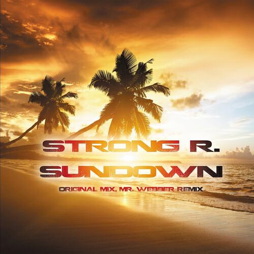 Strong R. - Sundown (Mr. Webber Remix)