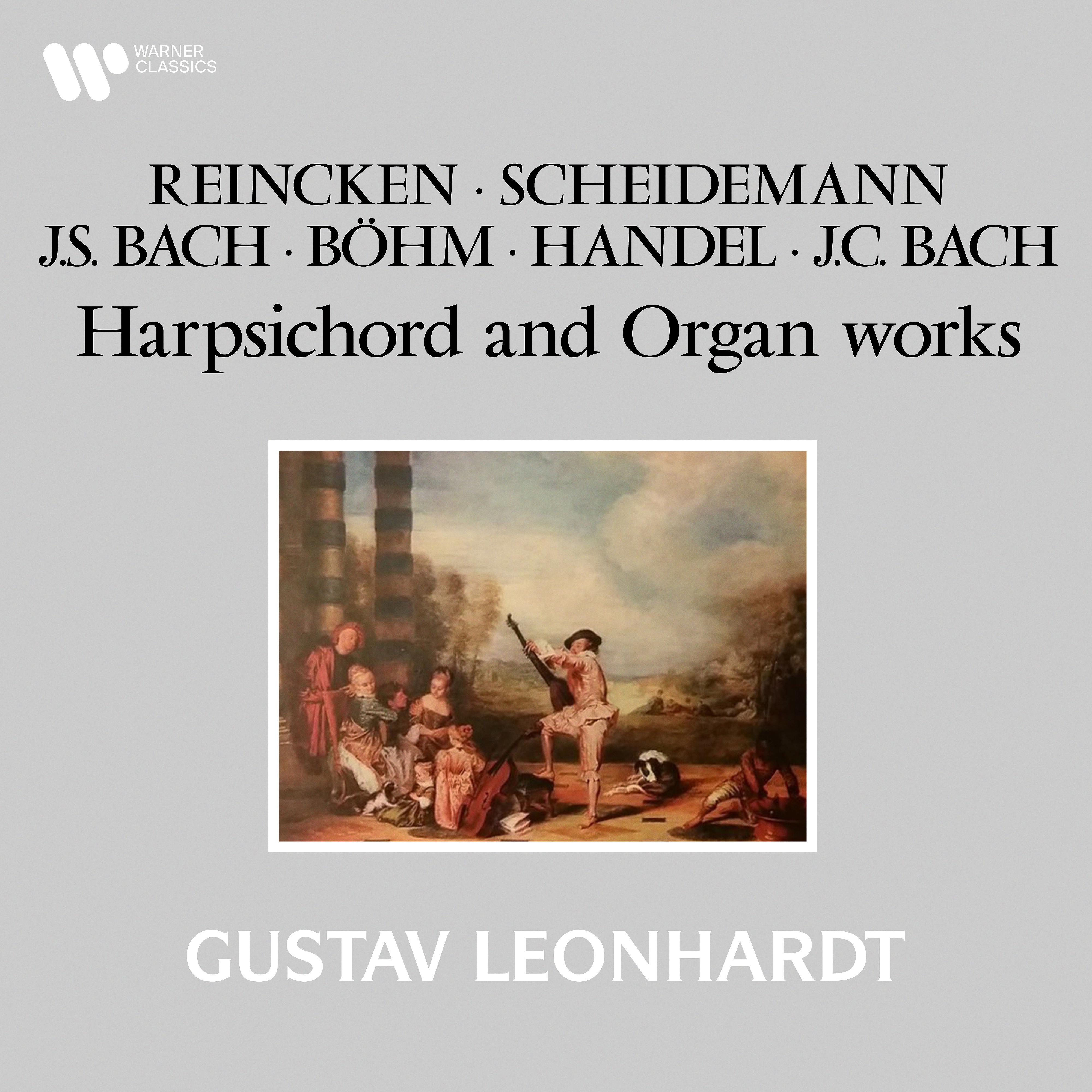 Постер альбома Reincken, Scheidemann, Böhm, Handel & Bach: Harpsichord and Organ Works