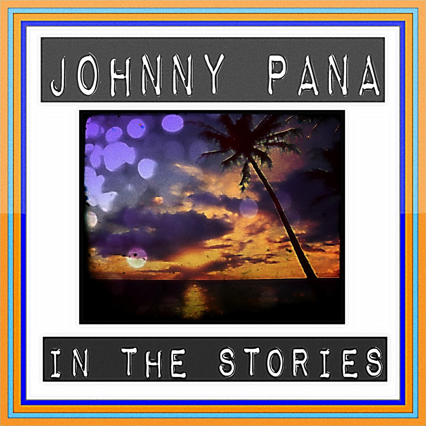 Johnny Pana - In the Stories