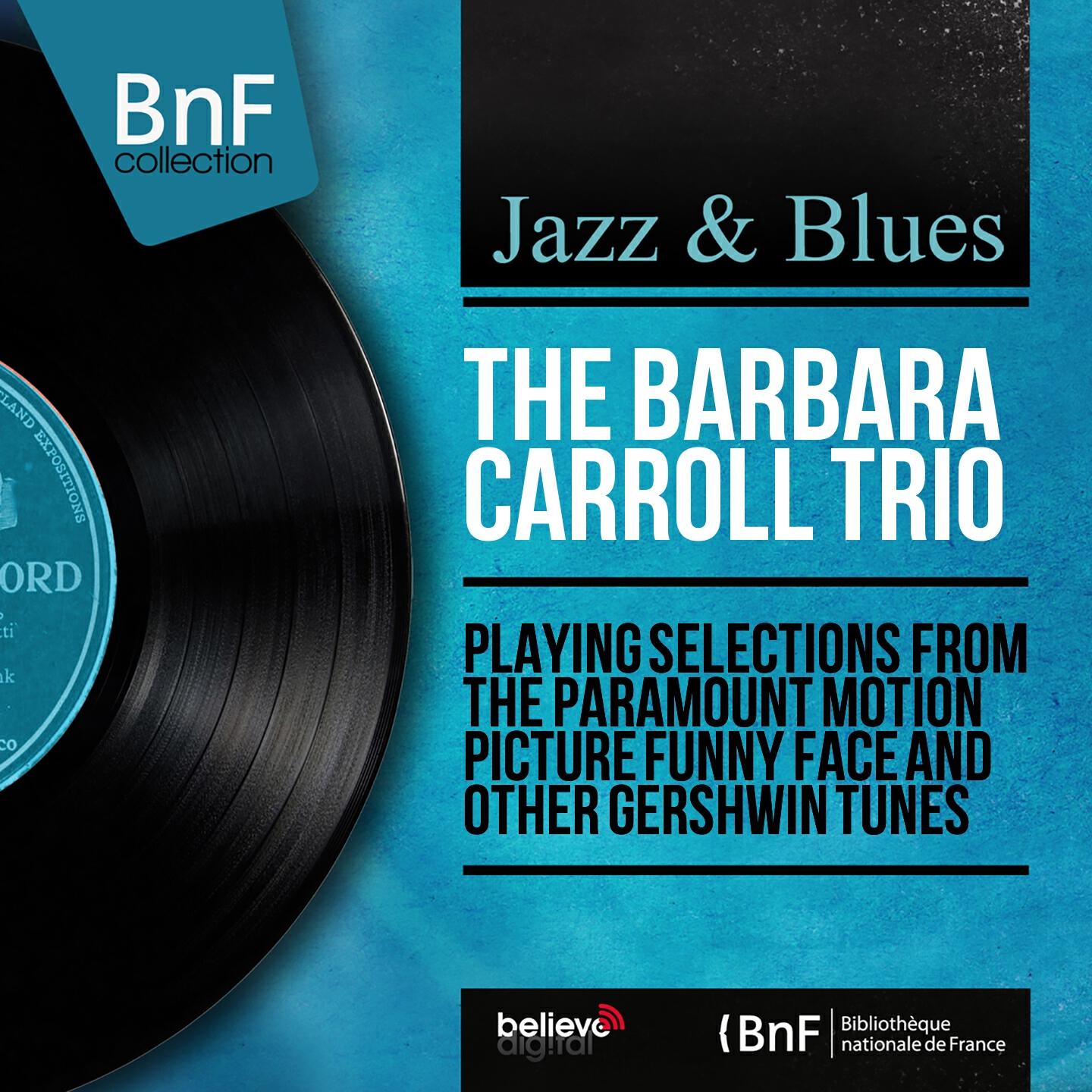 The Barbara Carroll Trio - He Loves and She Loves