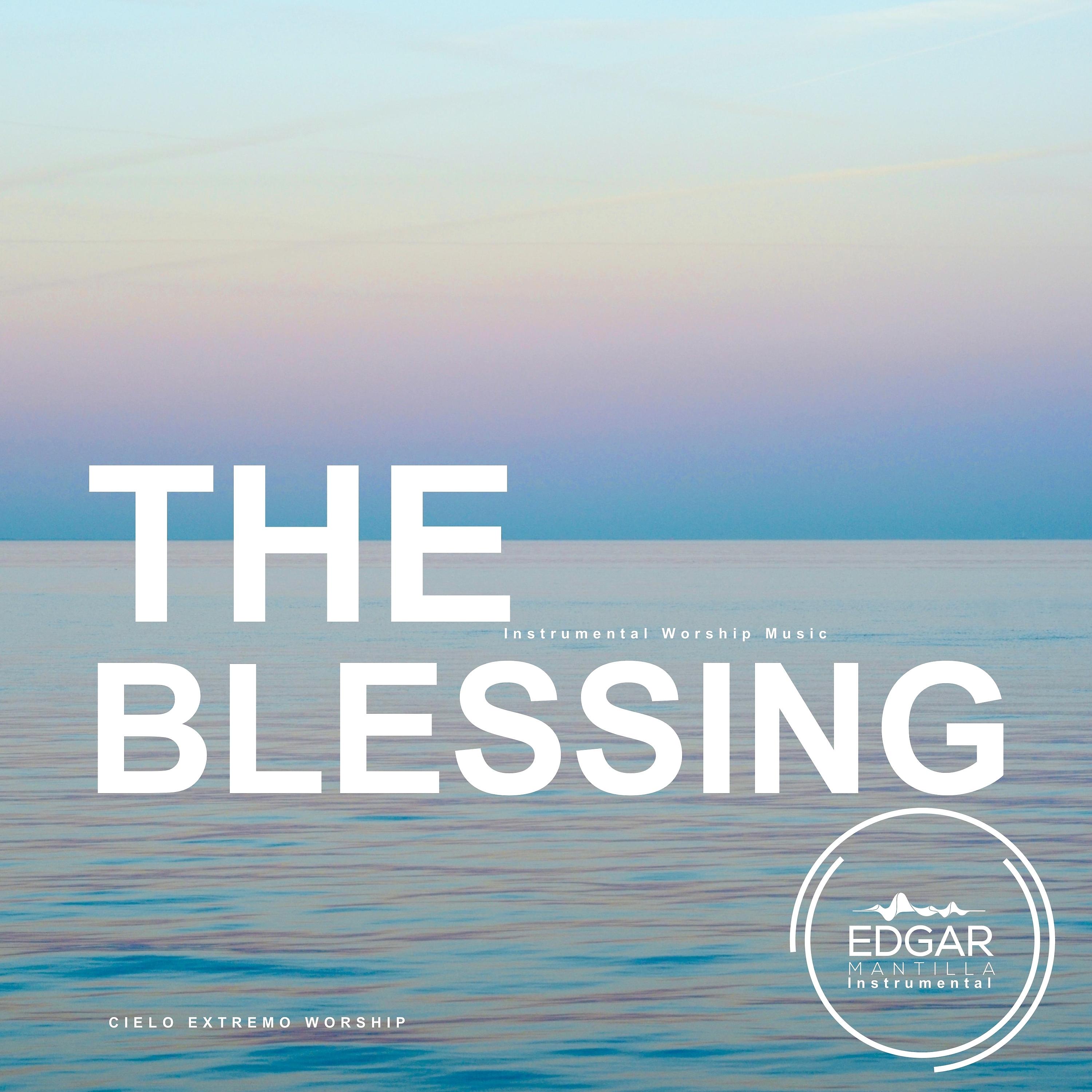 Постер альбома The Blessing (Instrumental Worship Music)