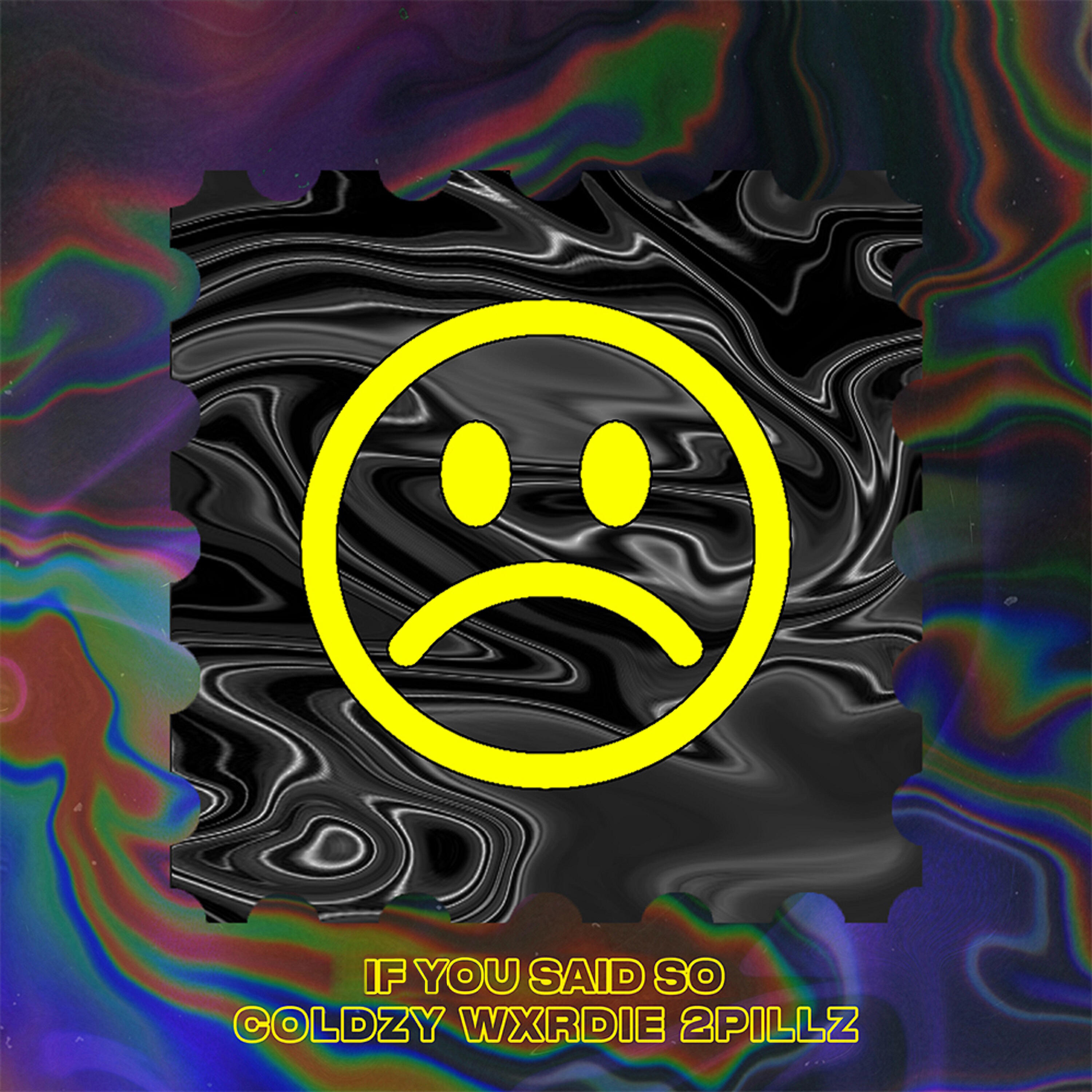 Coldzy - If You Said So (feat. Wxrdie & 2Pillz)