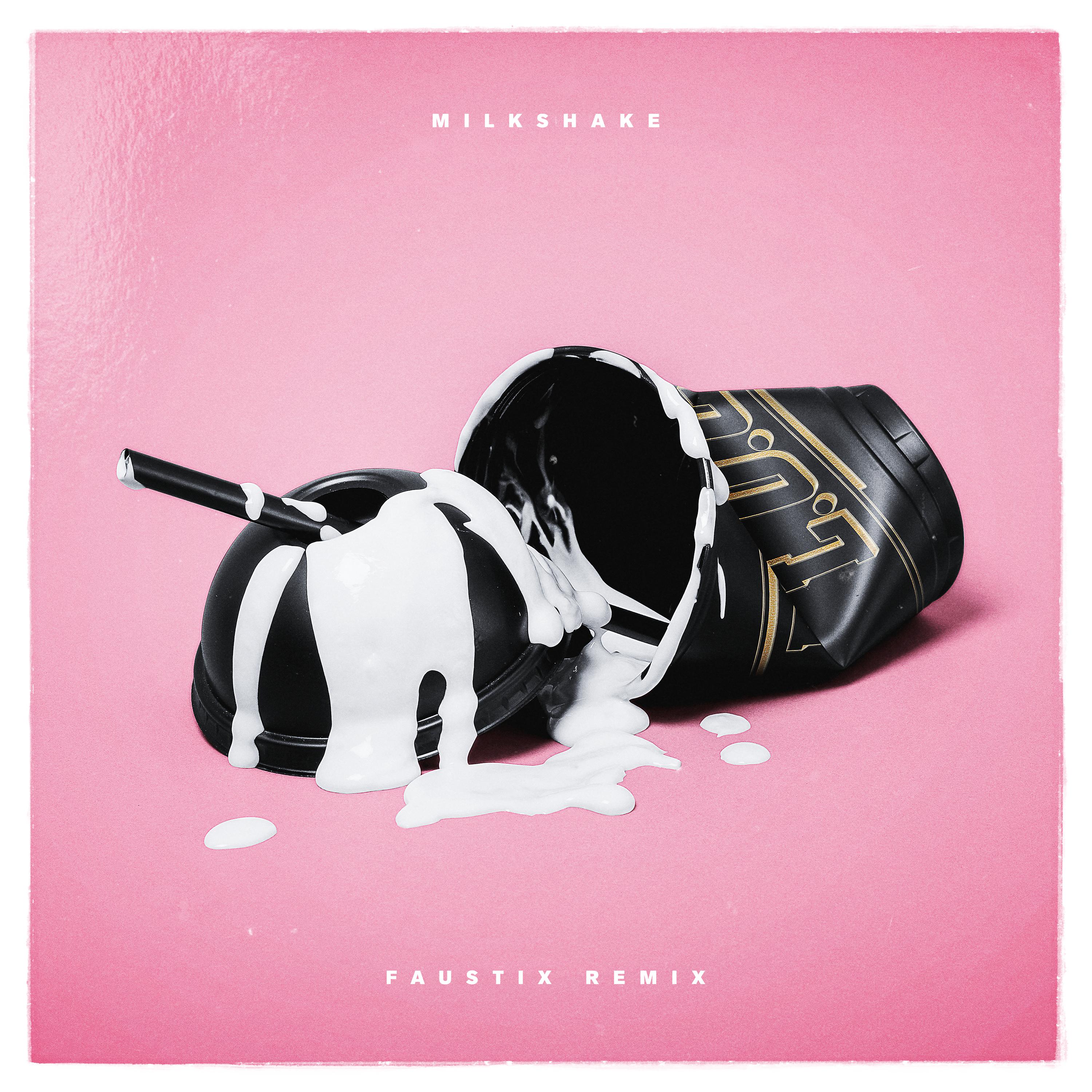 Постер альбома Milkshake (Faustix Remix)