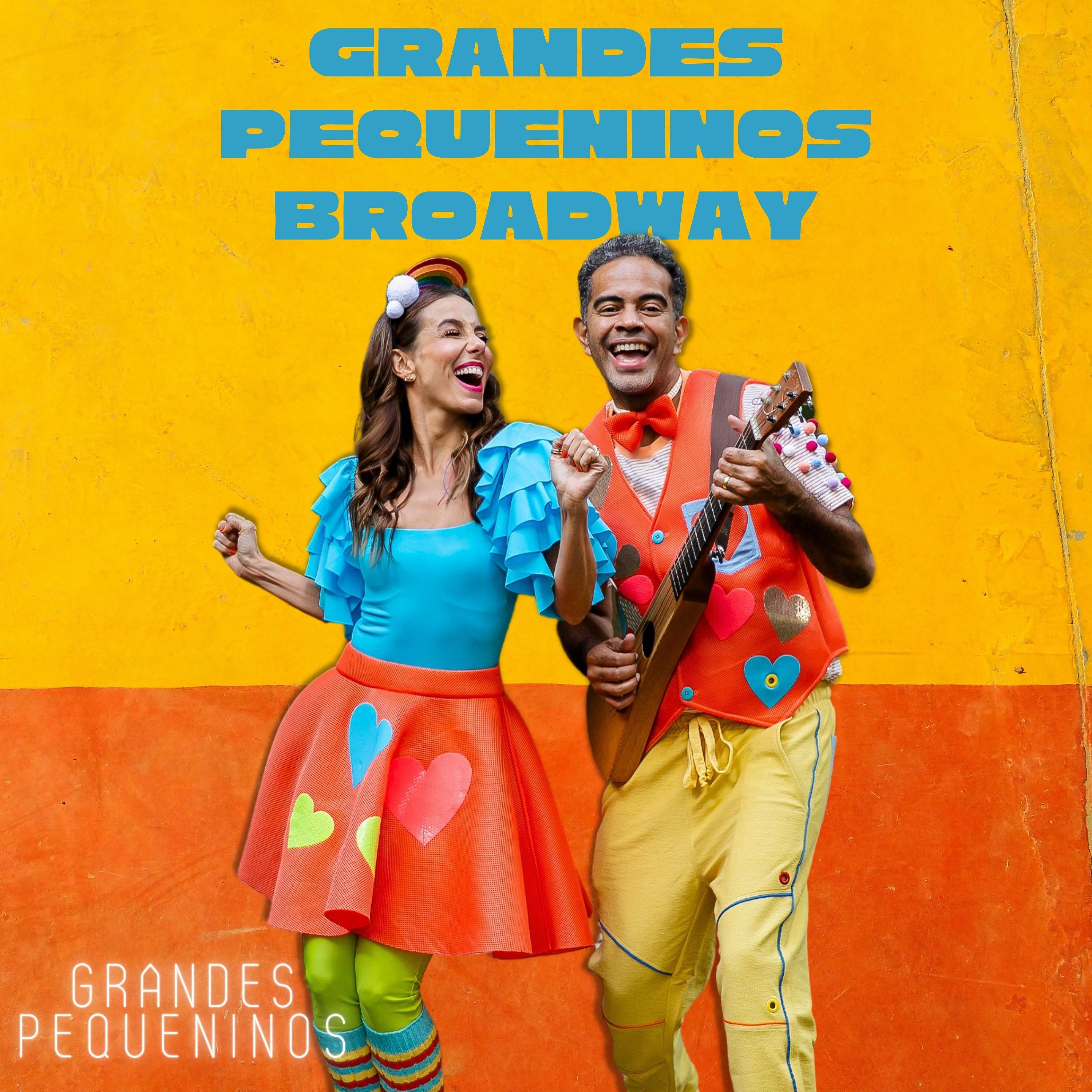 Постер альбома Grandes Pequeninos Broadway