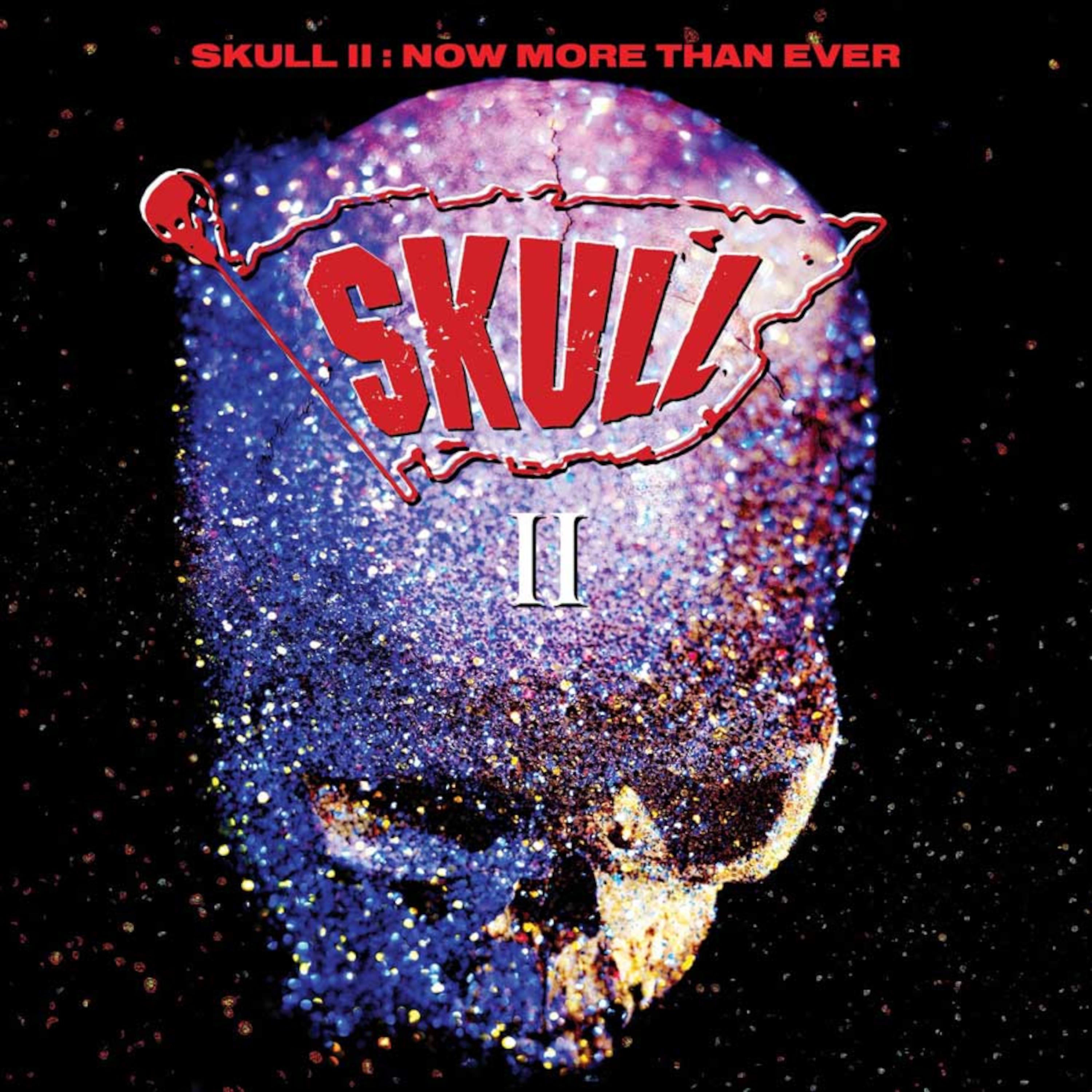 Постер альбома Skull II: Now More Than Ever (Expanded Edition)