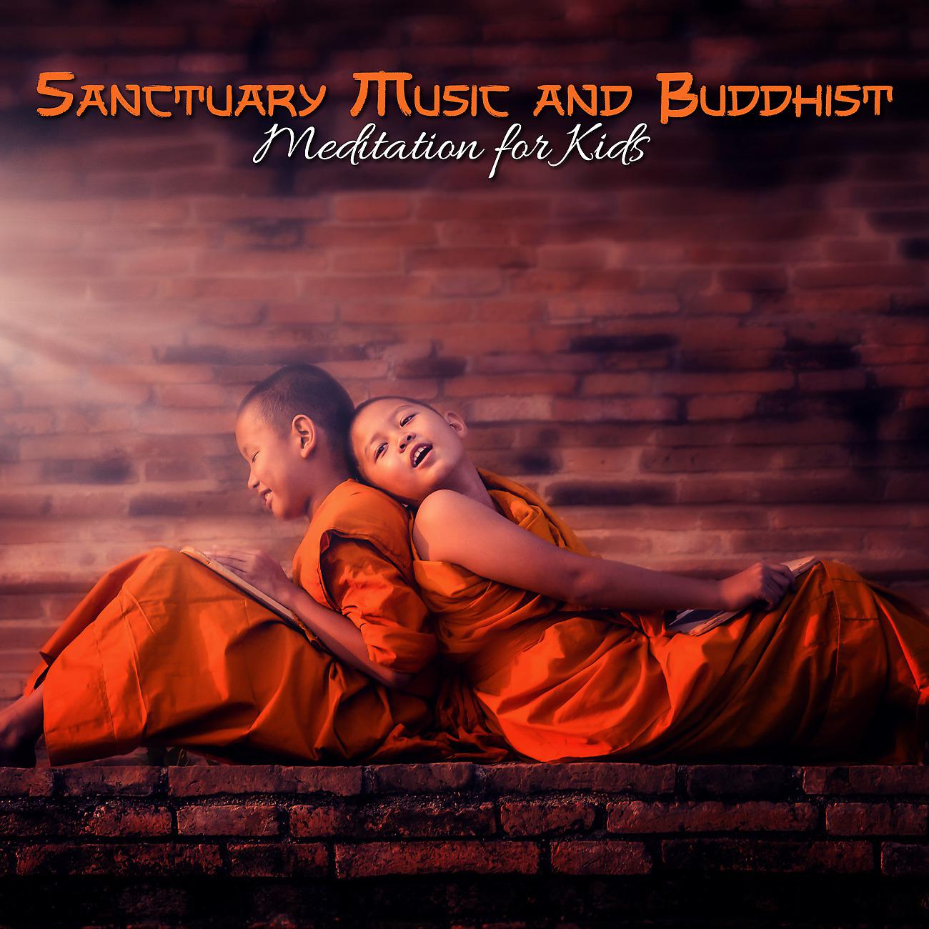 Постер альбома Sanctuary Music and Buddhist Meditation for Kids