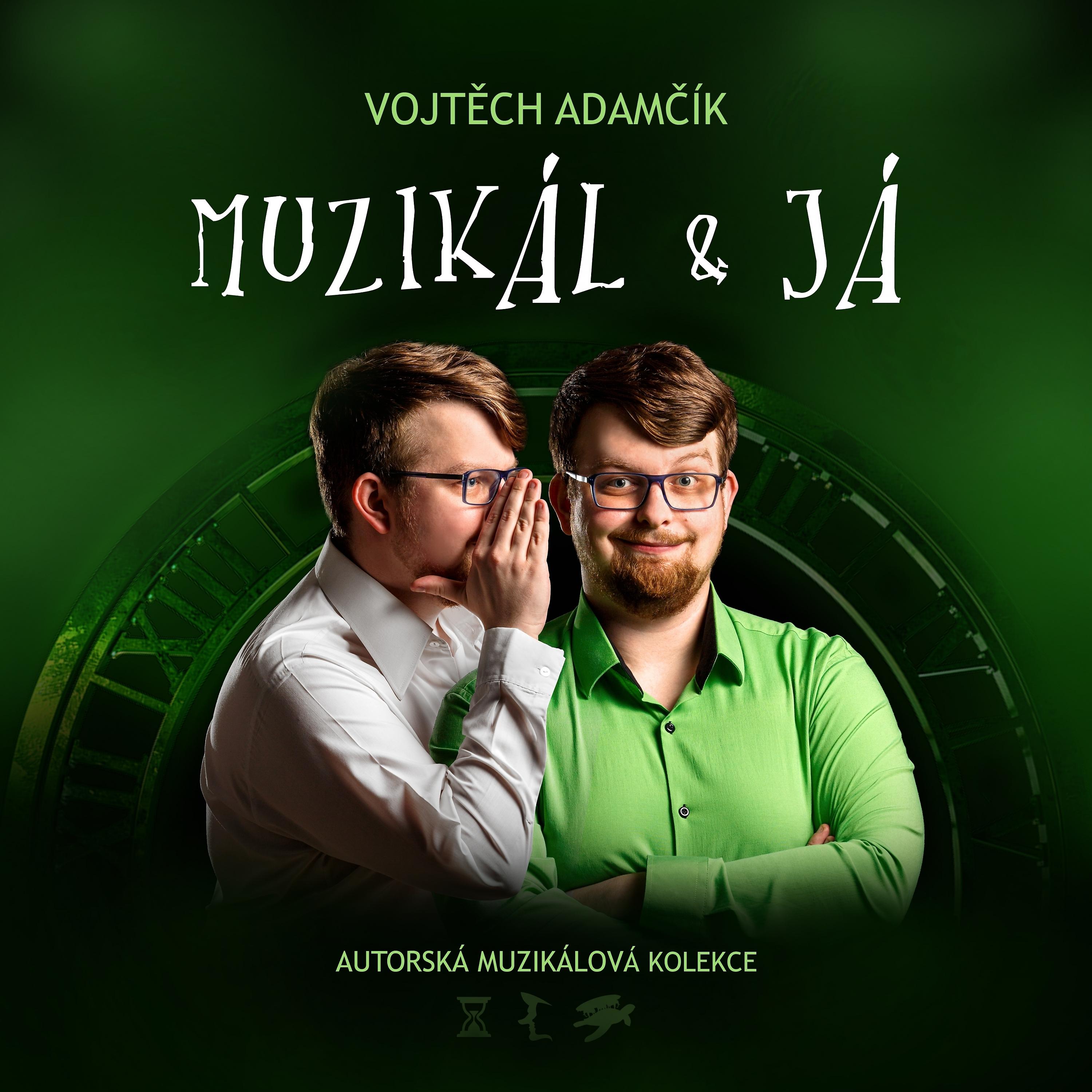 Постер альбома Vojtěch Adamčík: Muzikál & já - autorská muzikálová kolekce