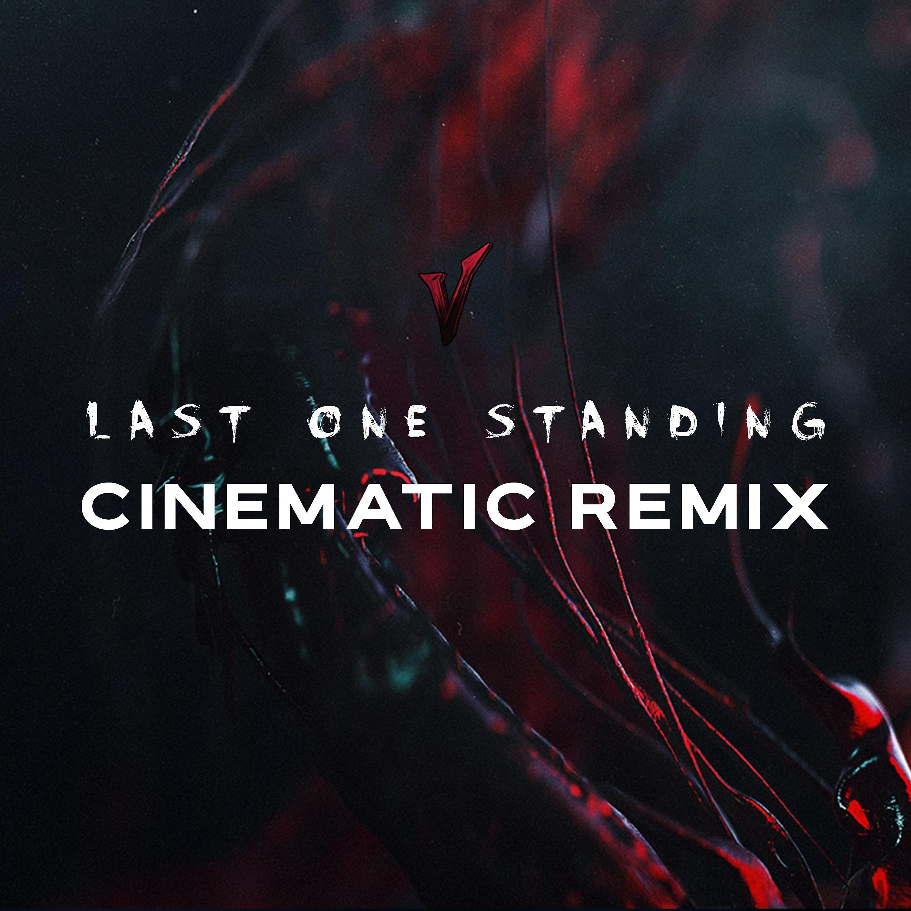 Постер альбома Last One Standing (Cinematic Remix )