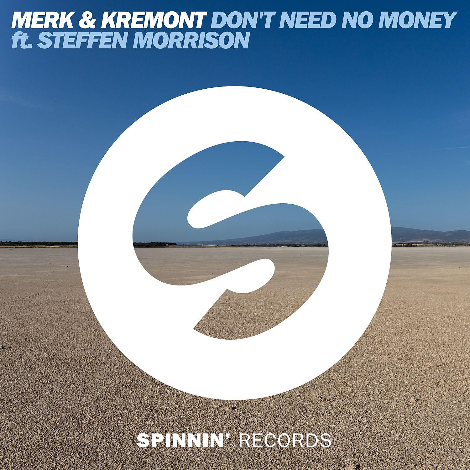 Merk & Kremont - Don't Need No Money (feat. Steffen Morrison) [Extended Mix]