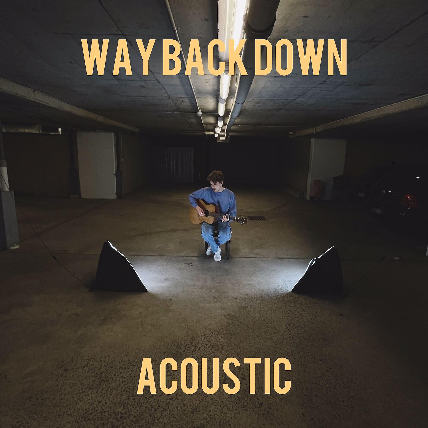 Постер альбома Way Back Down (Acoustic)