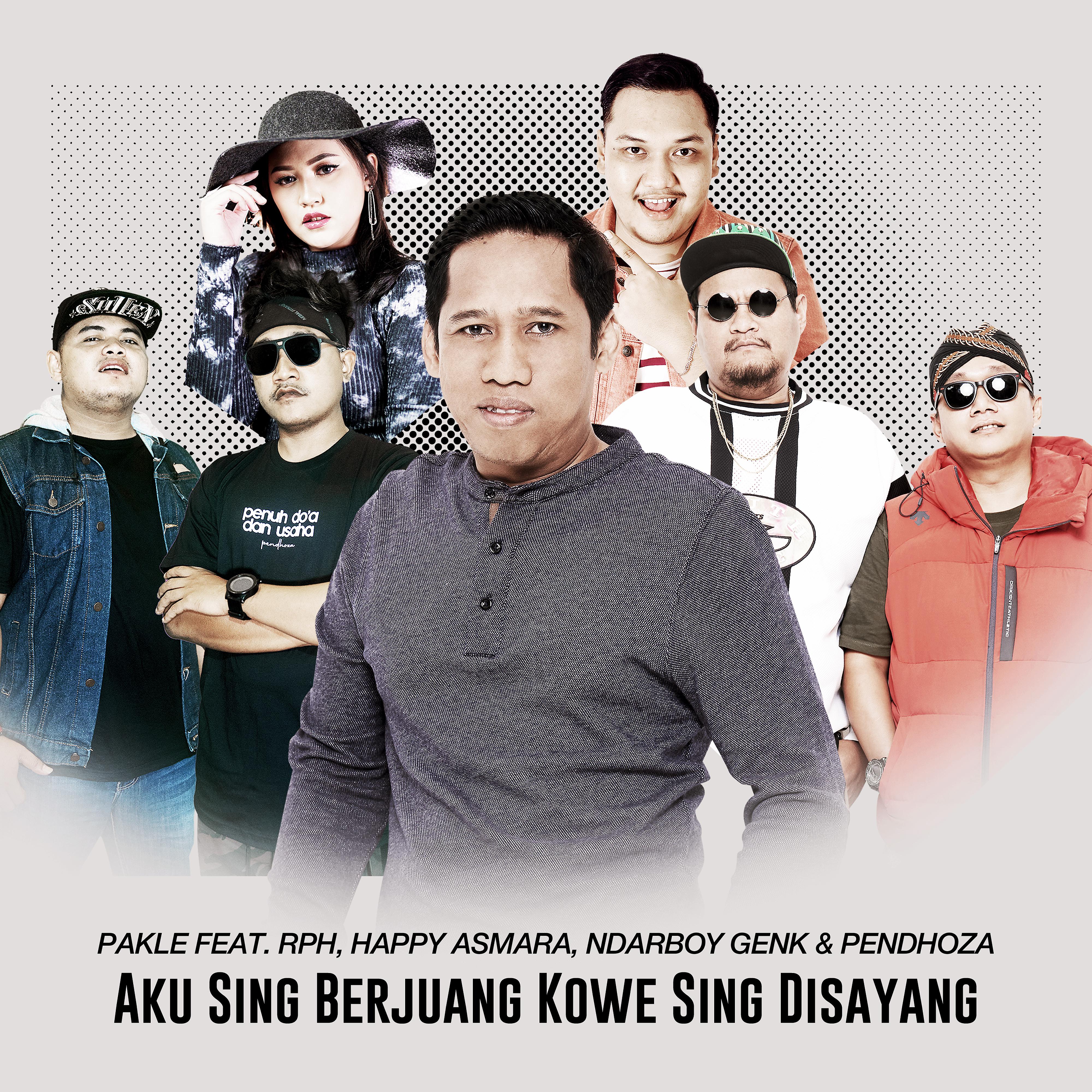 Постер альбома Aku Sing Berjuang Kowe Sing Disayang (feat. RPH, Happy Asmara, Ndarboy Genk & Pendhoza)
