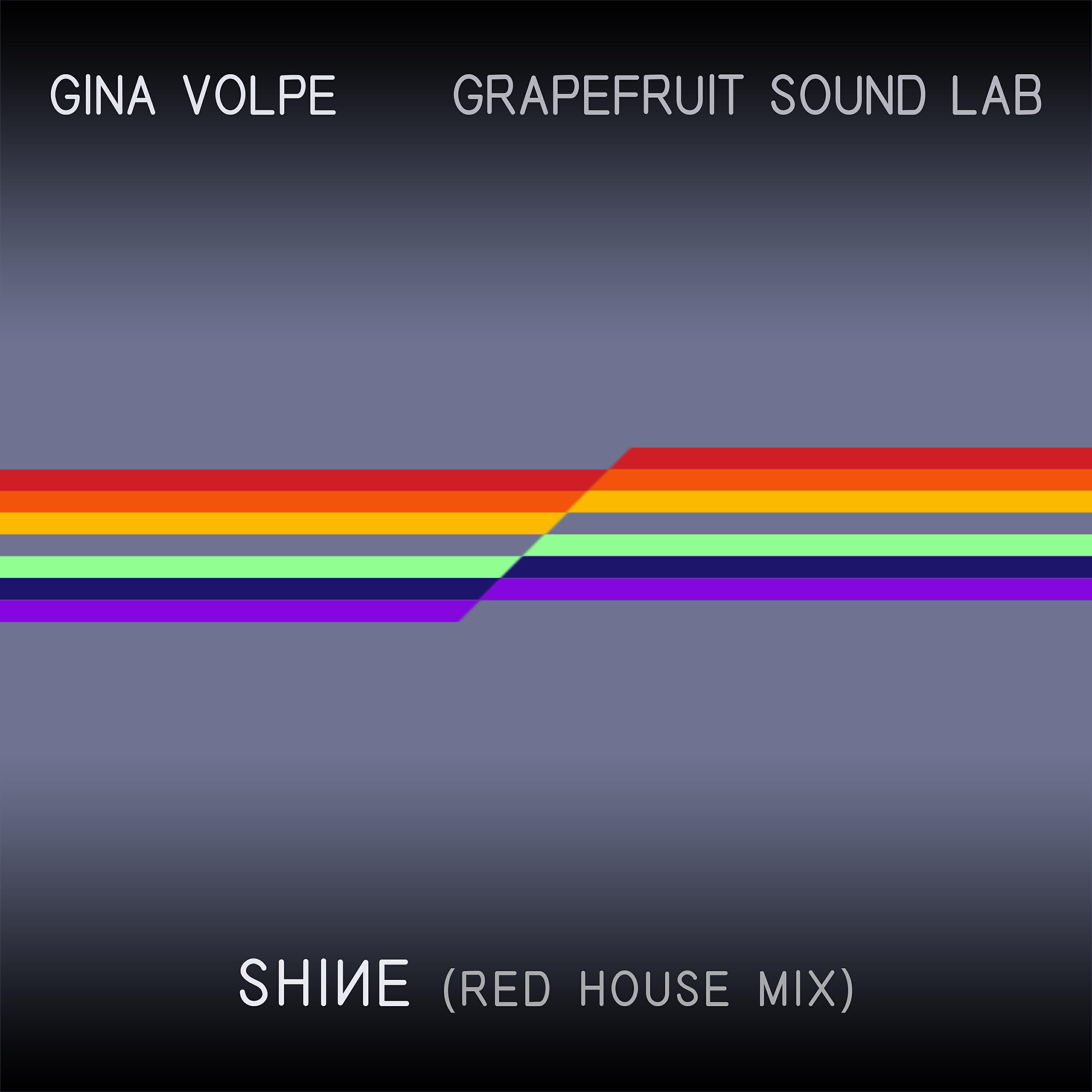 Gina Volpe - Shine (Red House Mix)