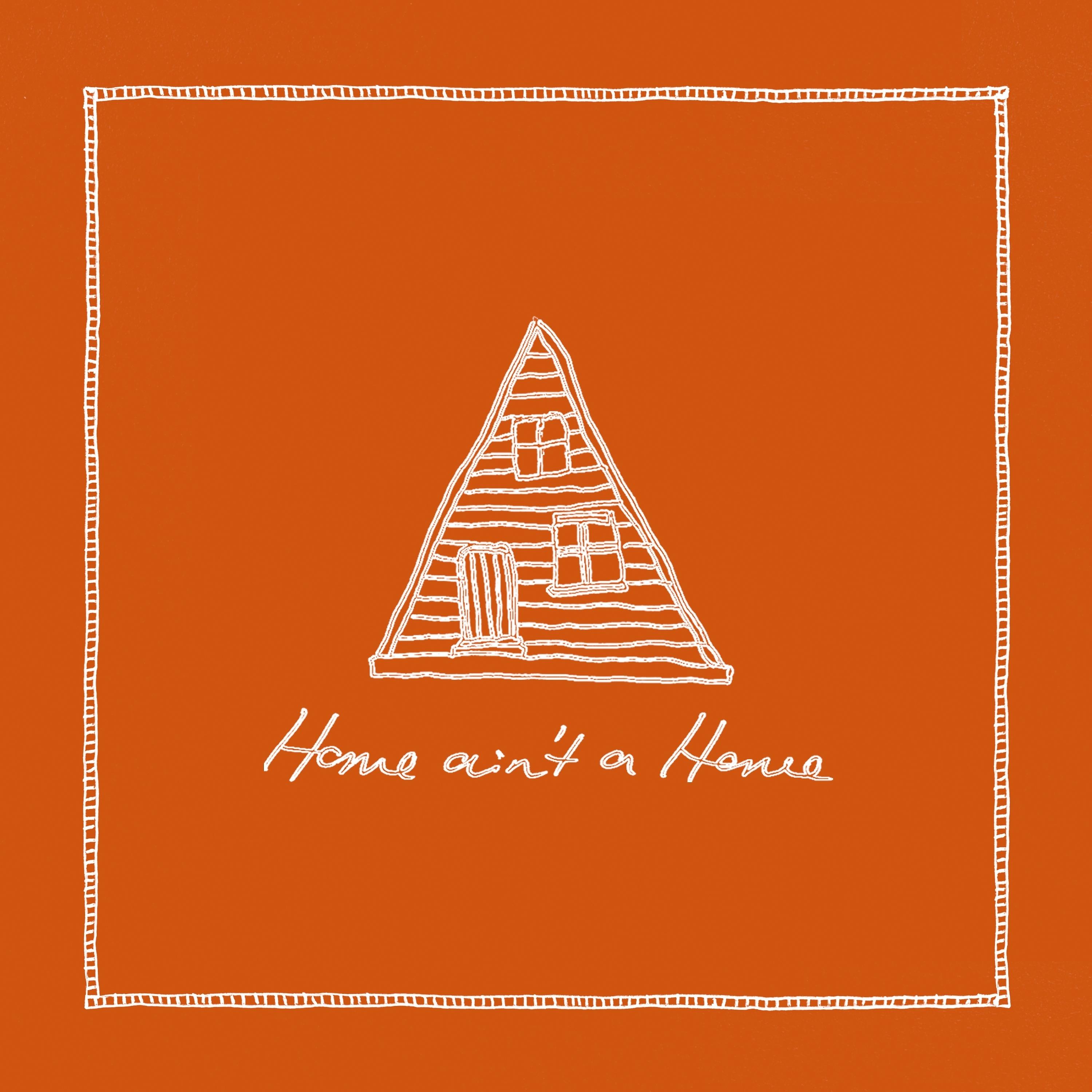 Постер альбома Home Ain't a Home