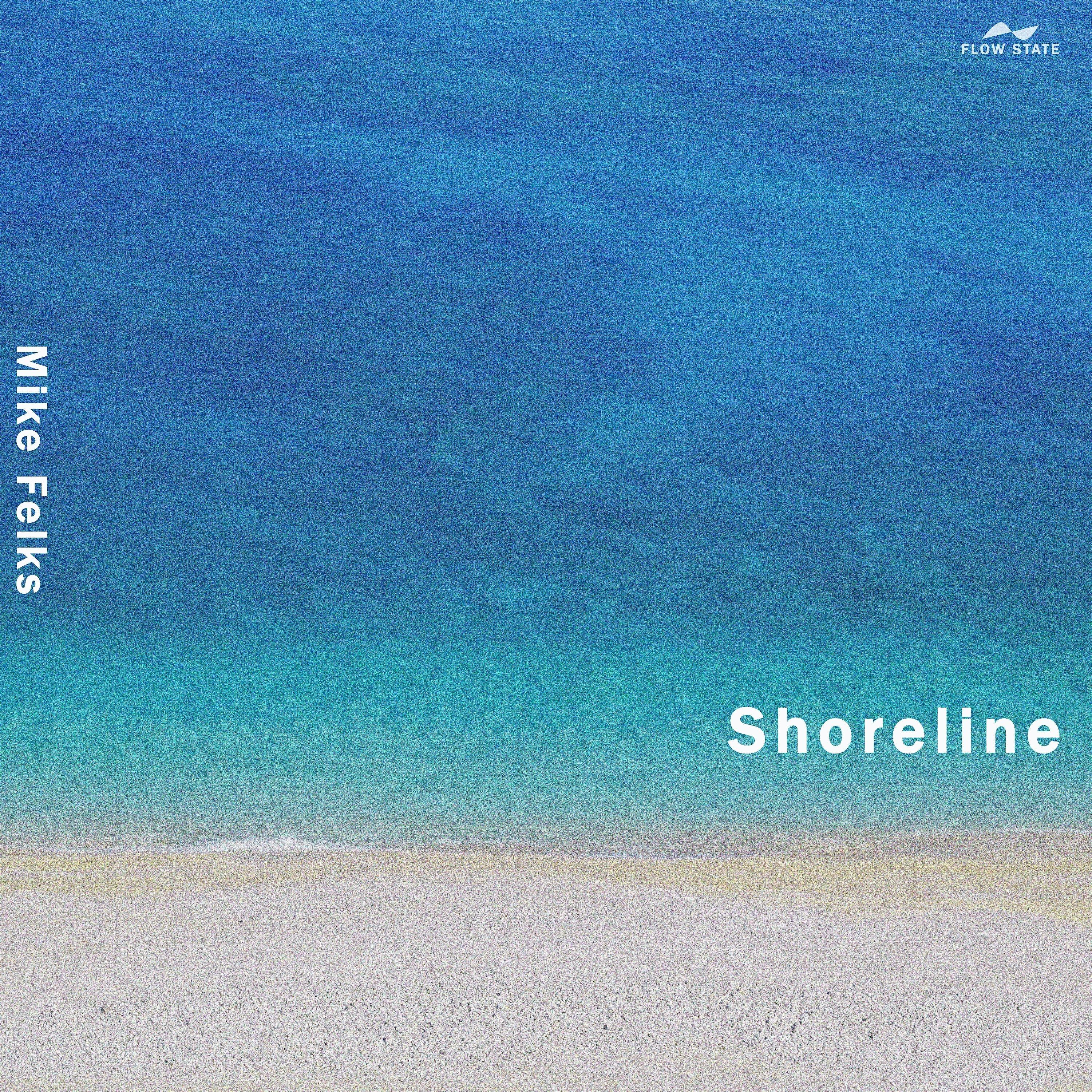 Mike Felks - Shoreline (Extended Mix)
