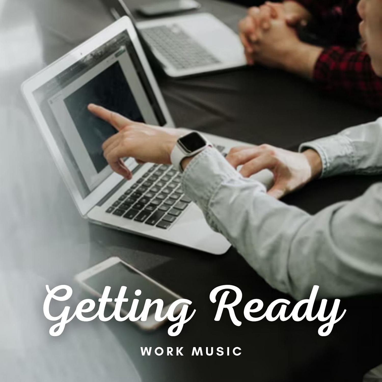 Постер альбома Work Music: Getting Ready