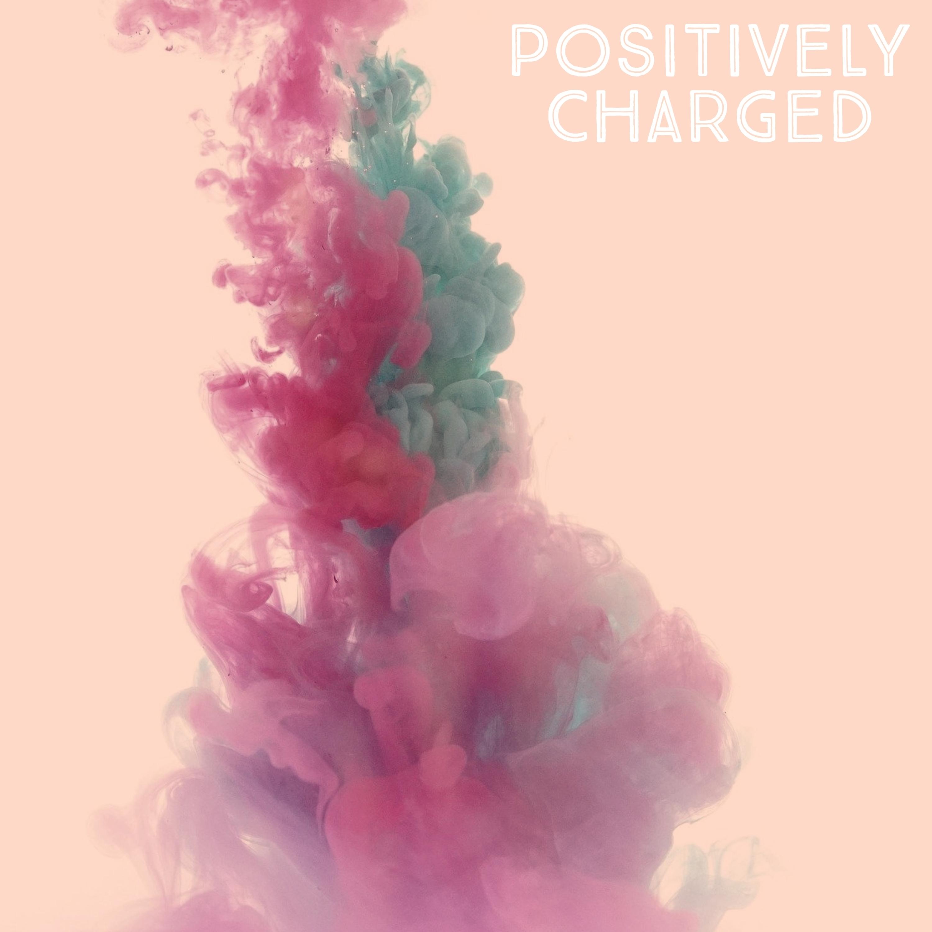 Постер альбома Positively Charged