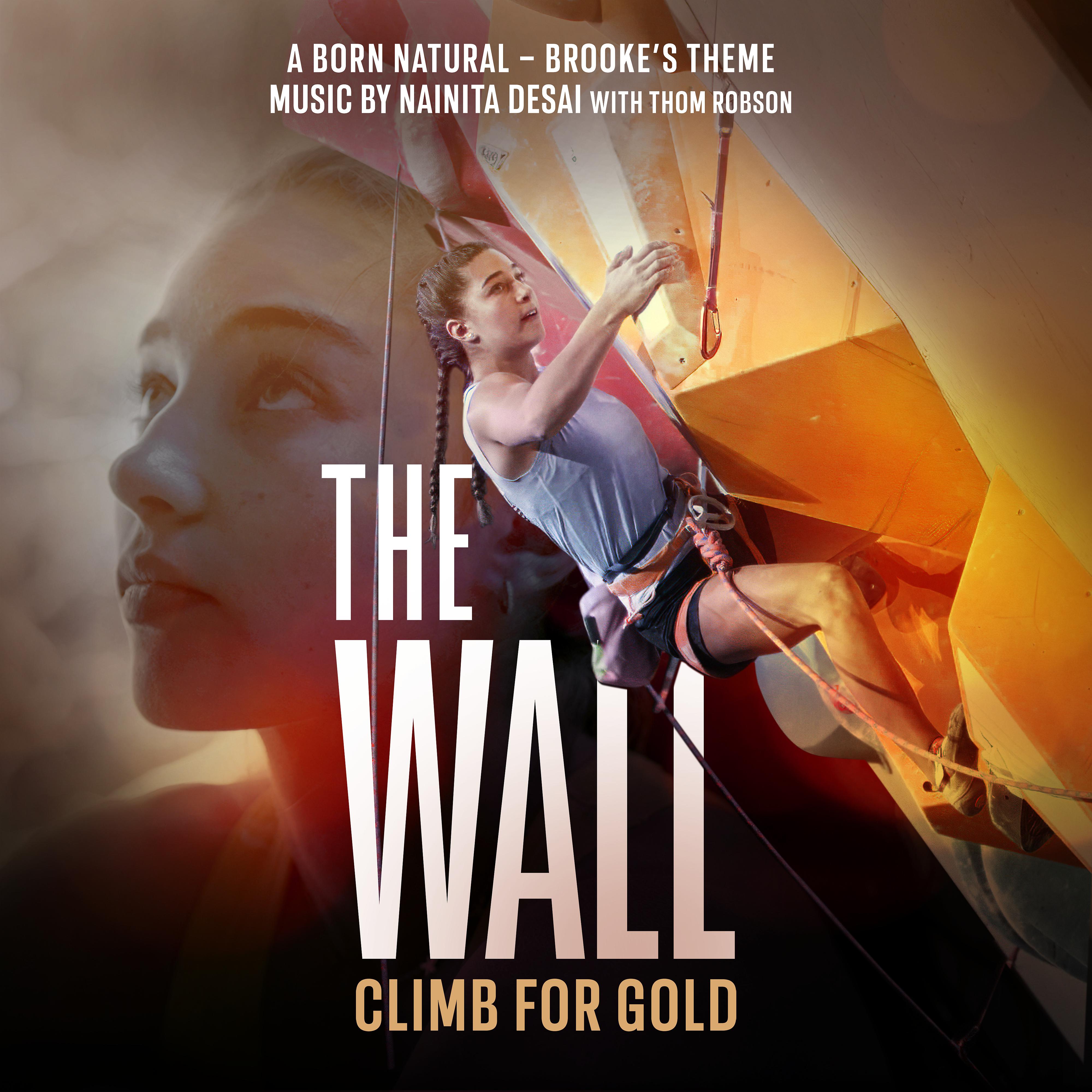 Постер альбома A Born Natural - Brooke's Theme (Music from "The Wall - Climb for Gold")
