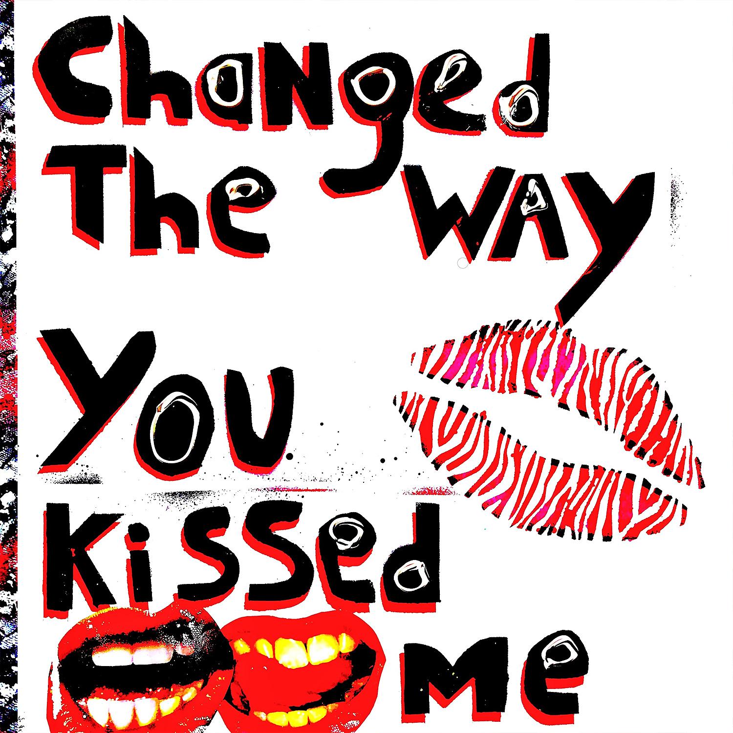 Постер альбома Changed the Way You Kissed Me