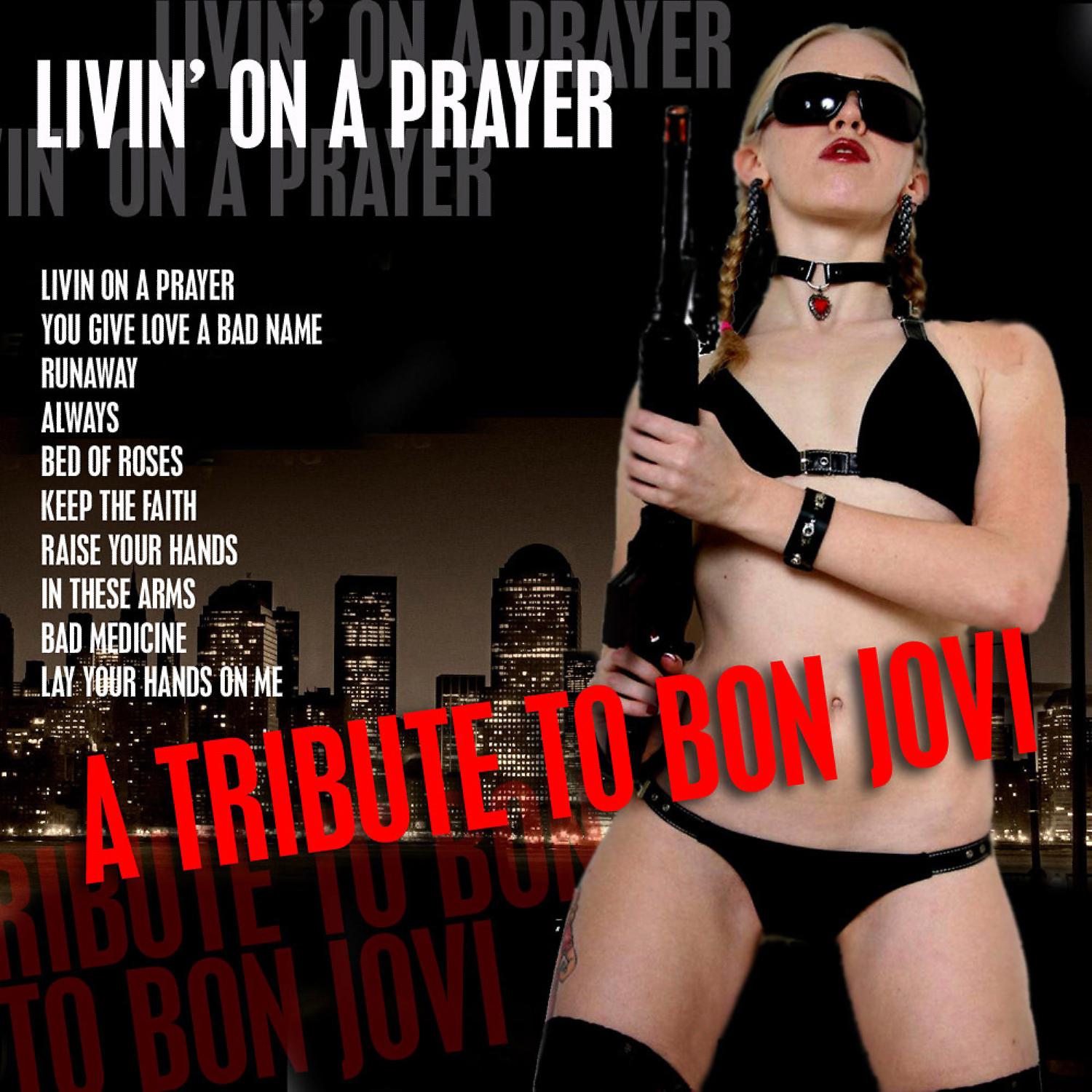 Постер альбома Livin' On A Prayer- A Tribute to Bon Jovi