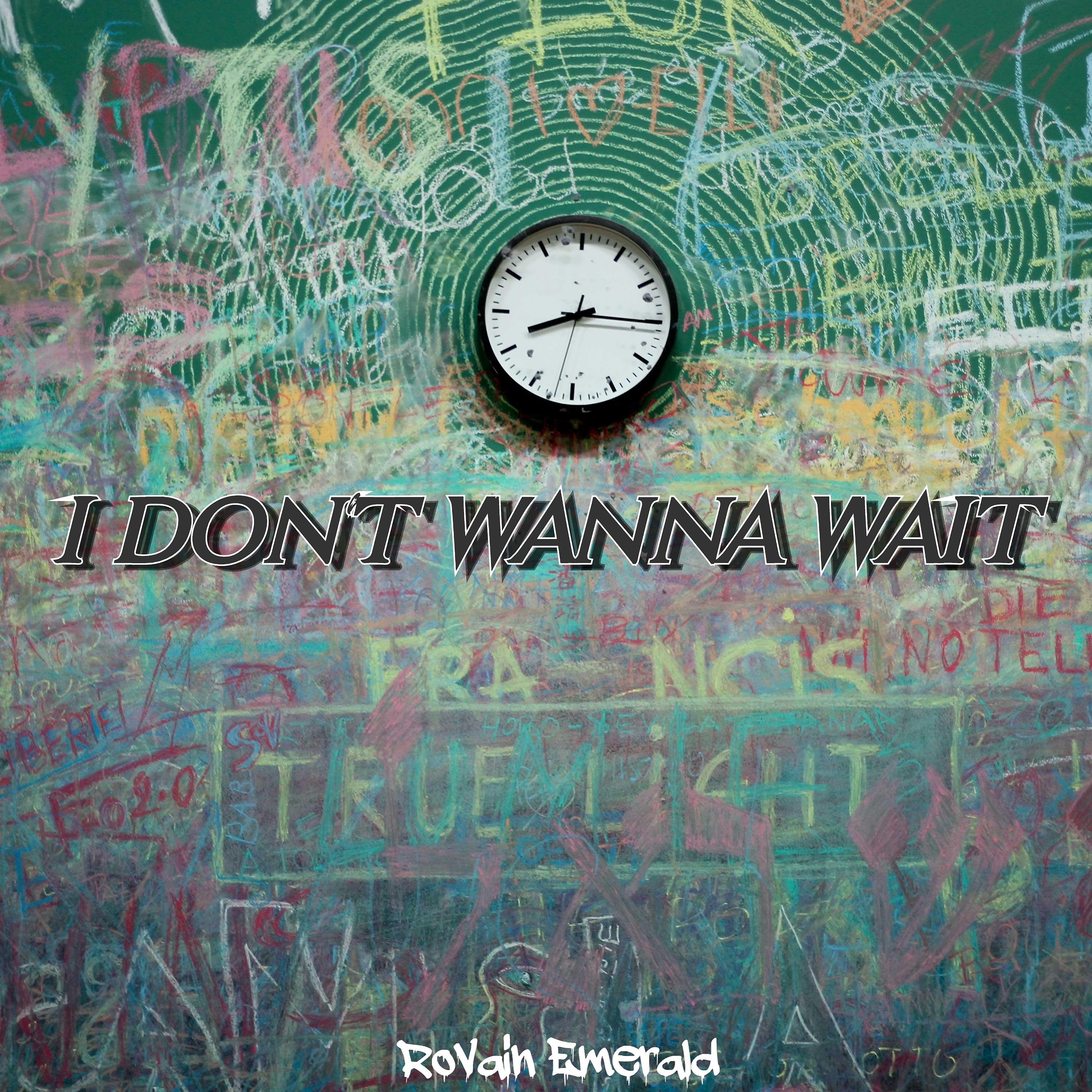 Постер альбома I Don't Wanna Wait