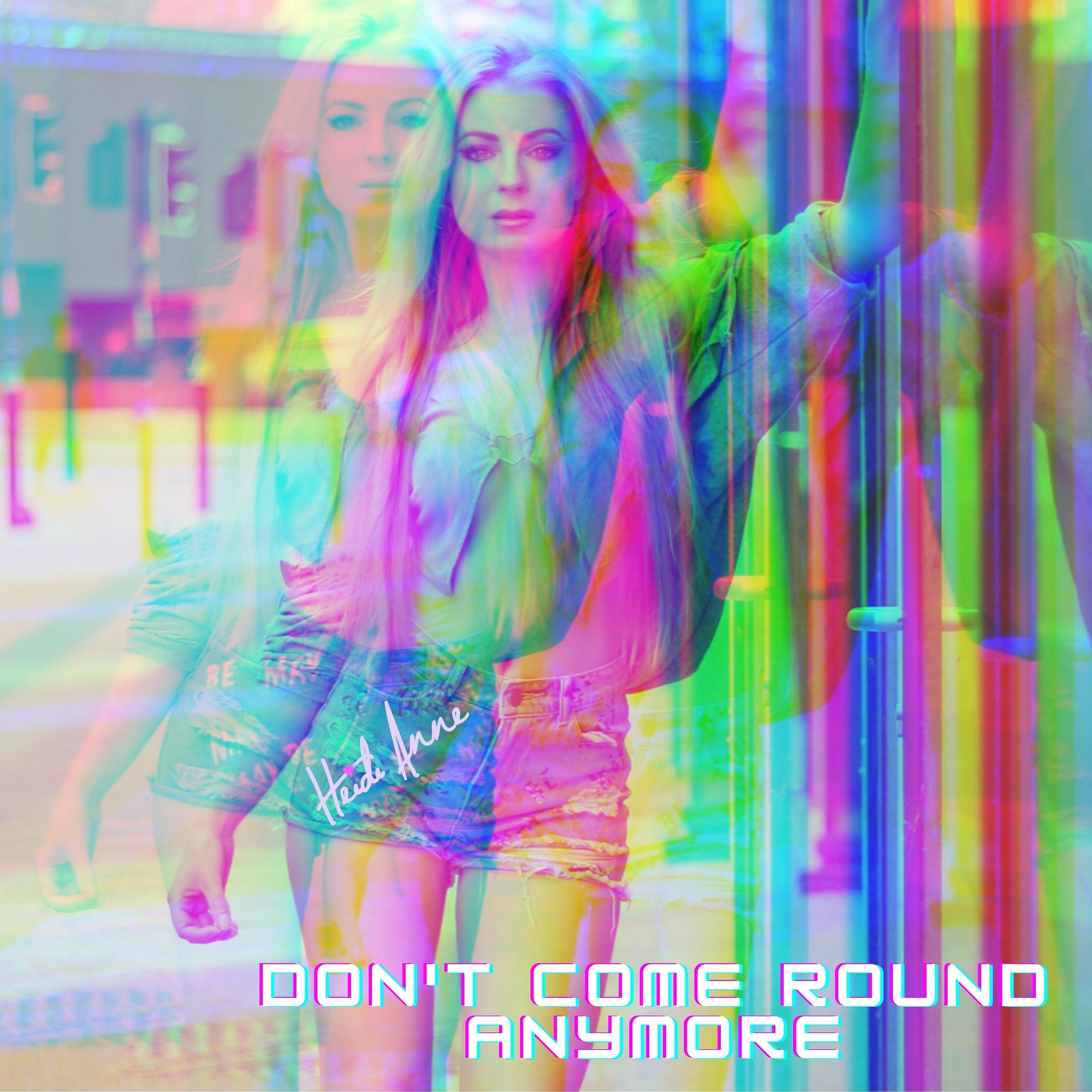 Постер альбома Don't Come Round Anymore