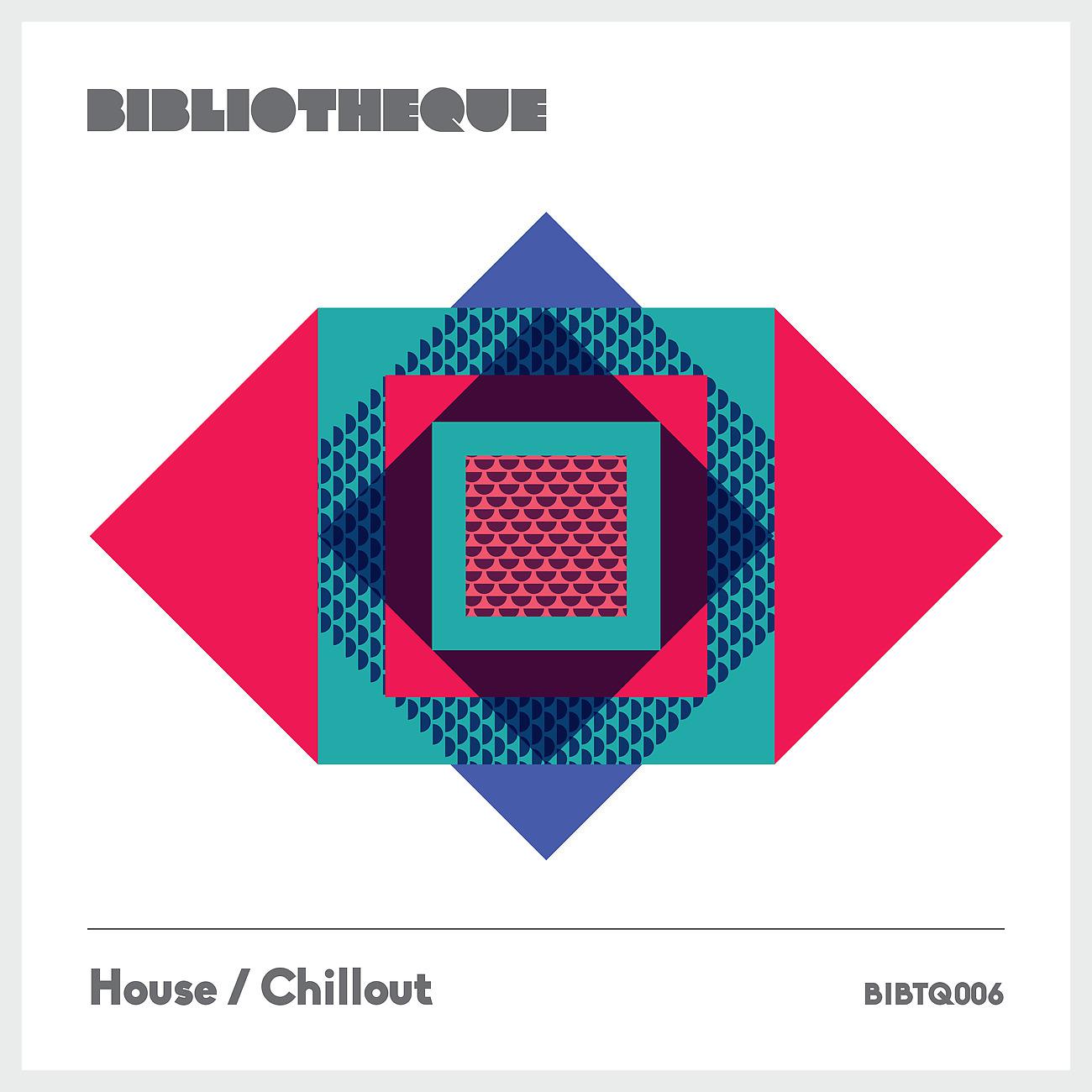 Постер альбома House / Chillout