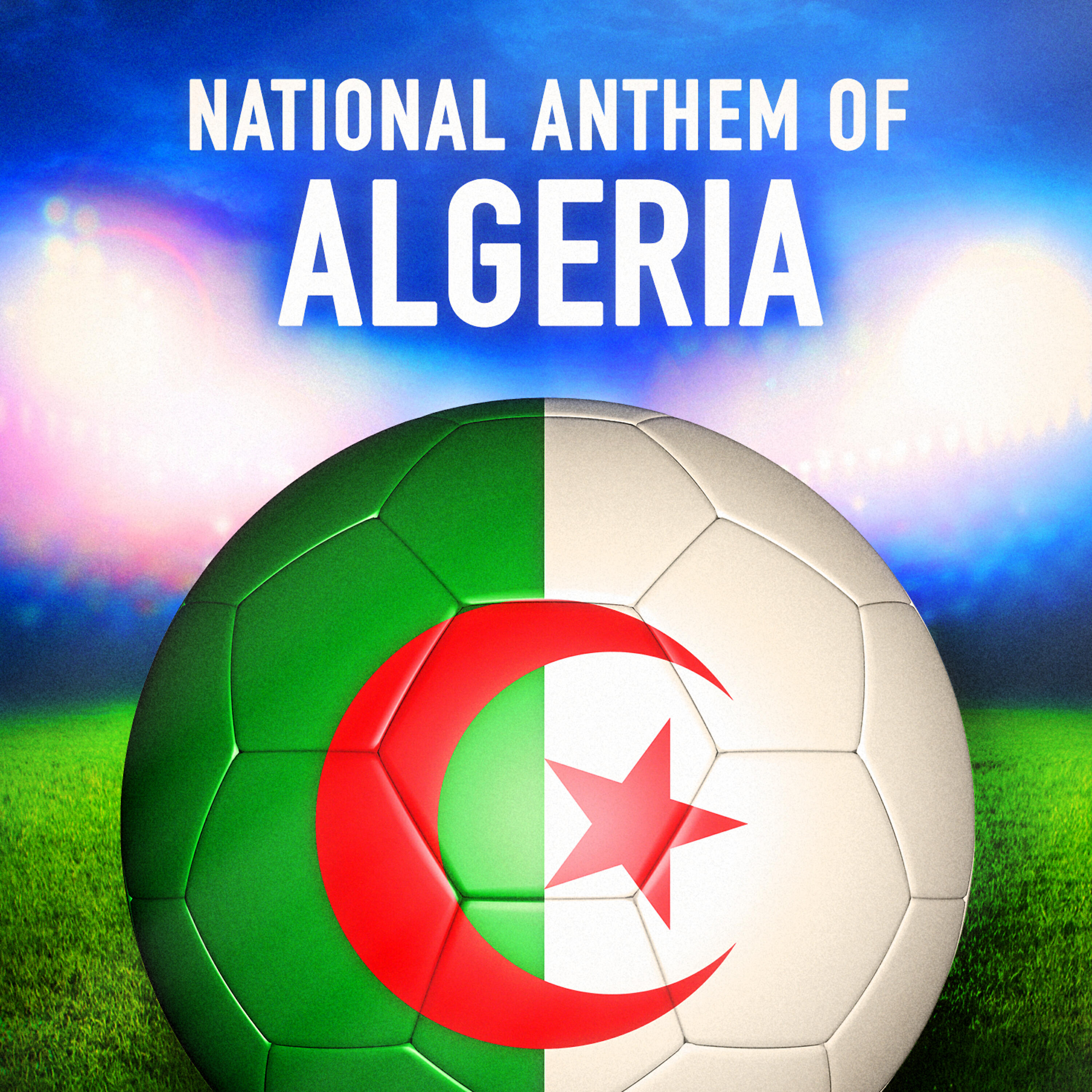 National Anthems of the World Orchestra - Algeria: Kassaman (Algerian National Anthem)
