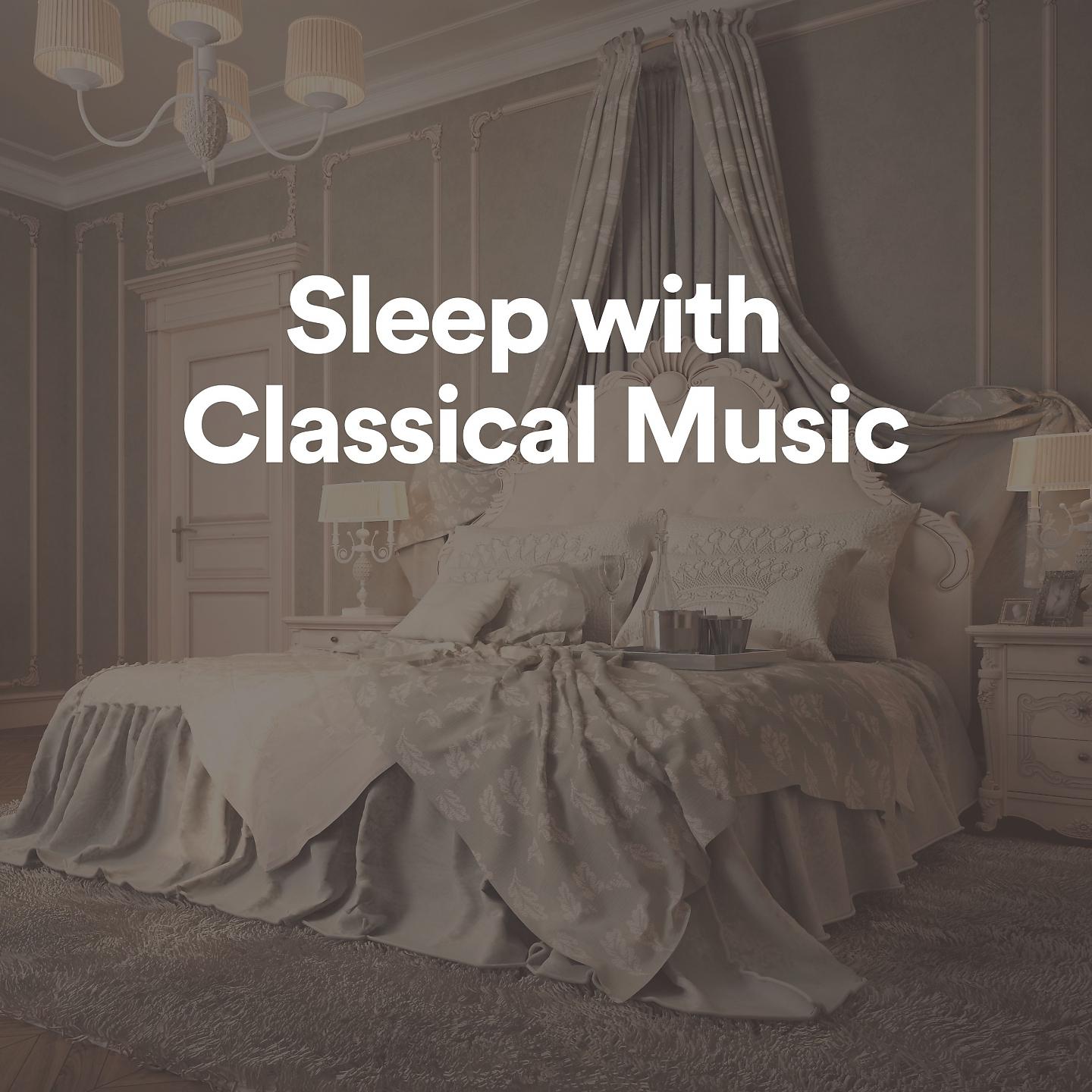 Постер альбома Sleep with Classical Music