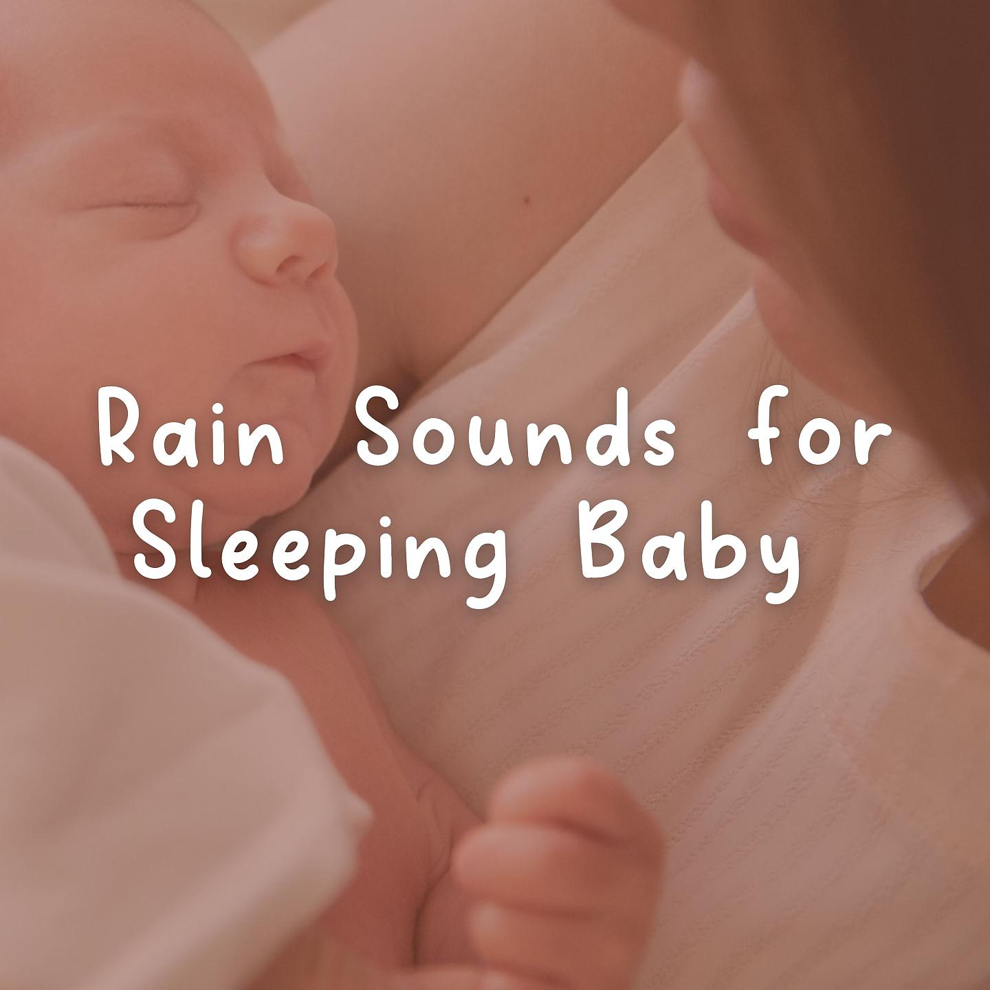Постер альбома Rain Sounds for Sleeping Baby